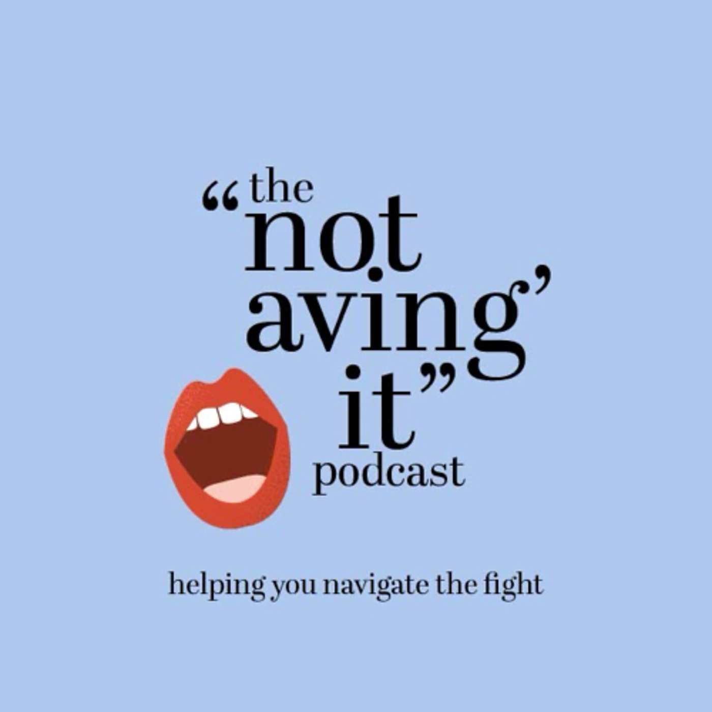 The Not ‘Aving It Podcast