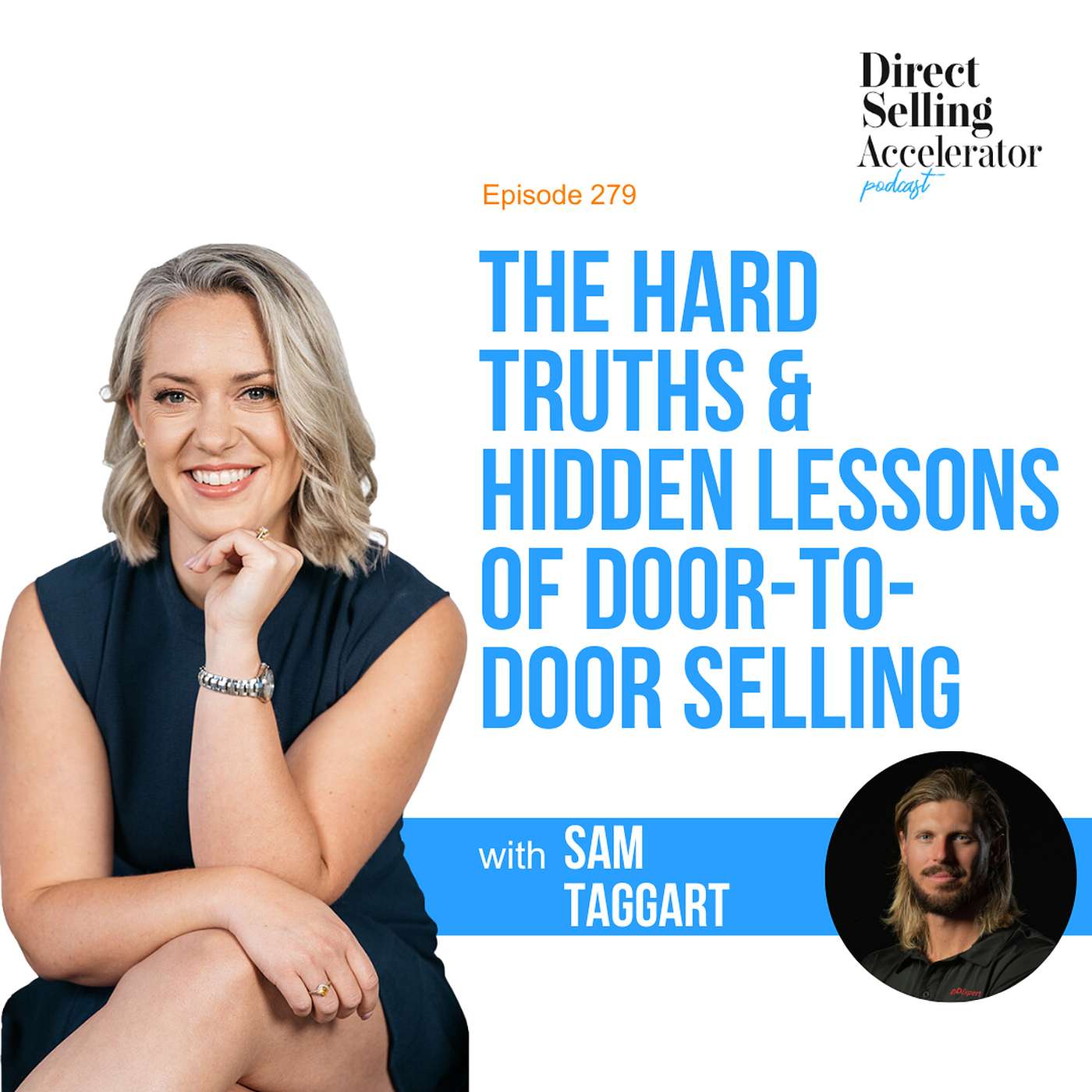 EP 279:  The Hard Truths & Hidden Lessons of Door-to-Door Selling with Sam Taggart episode artwork