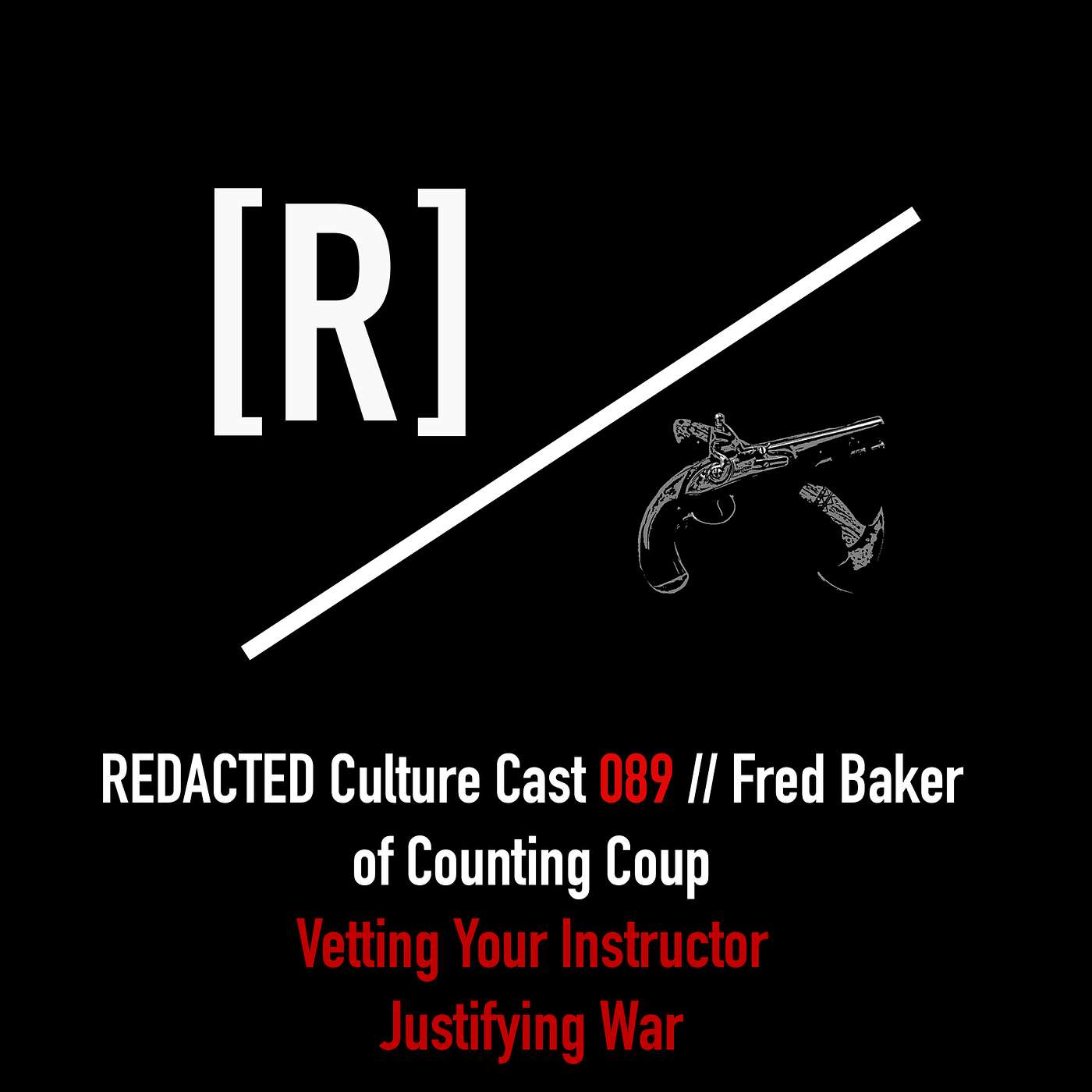 089: Fred Baker of Counting Coup Tactical on Vetting Your Instructor