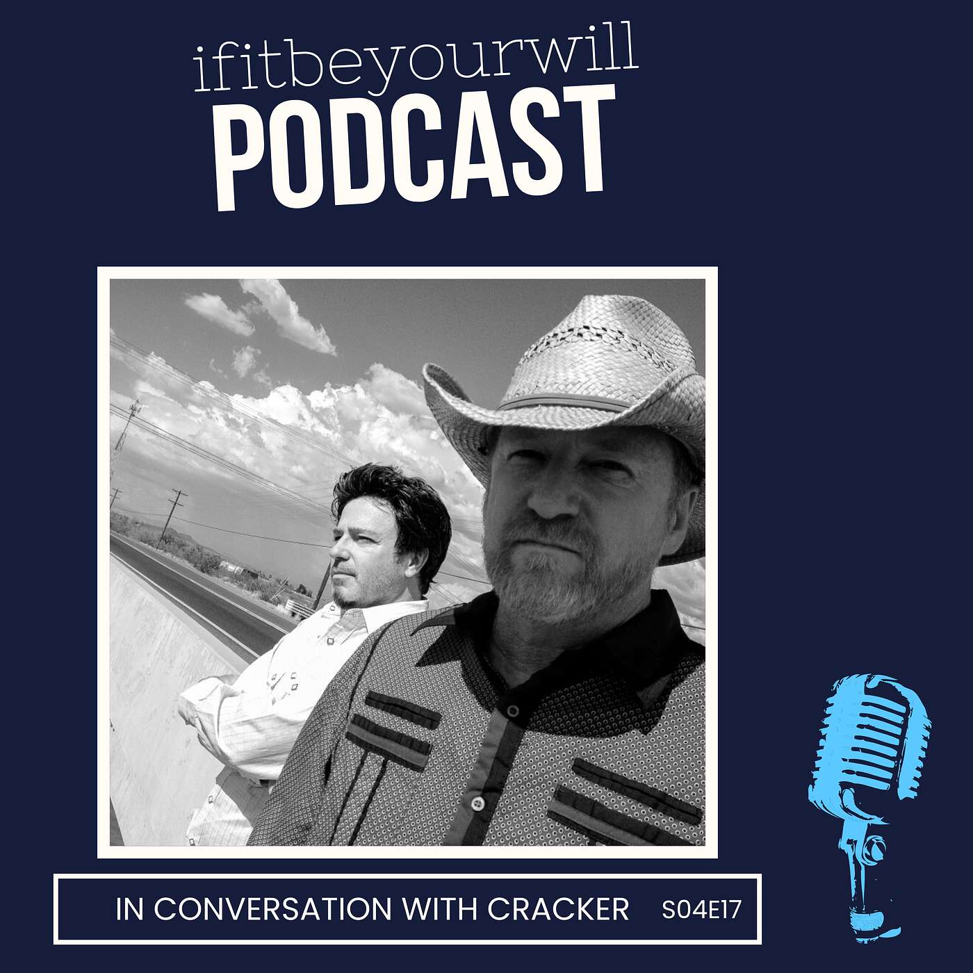 ifitbeyourwill Podcast - ifitbeyourwill S04E17• David Lowery of Cracker & Camper Van Beethoven