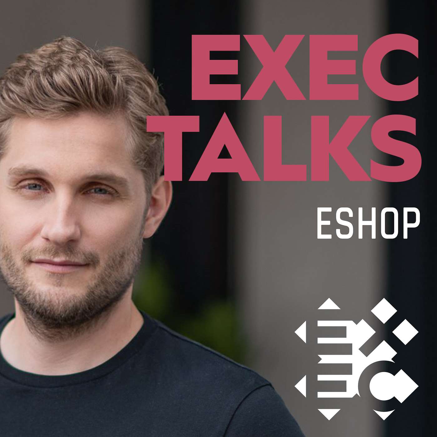 #11 EXEC Talks: Ivan Utěšil (CEO, Košík) Cesta ze ztráty, konkurence, akvizice a řízení IT episode artwork