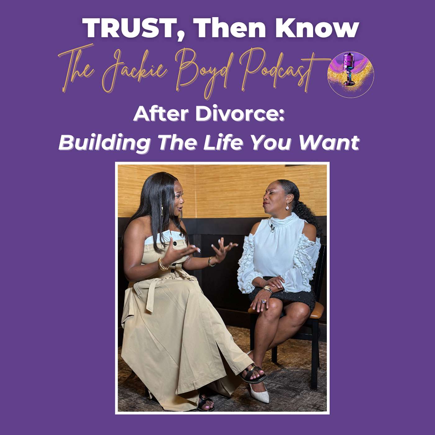 Episode 18 – After Divorce:  Building The Life You Want