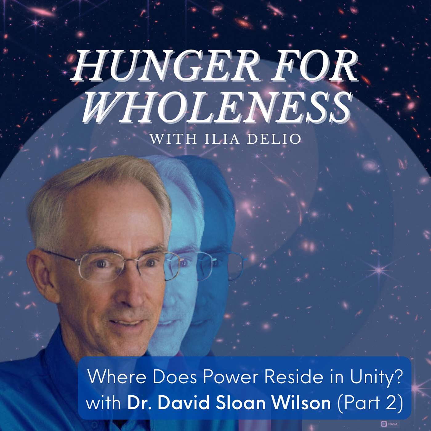 Where Does Power Reside in Unity? with Dr. David Sloan Wilson (Part 2)