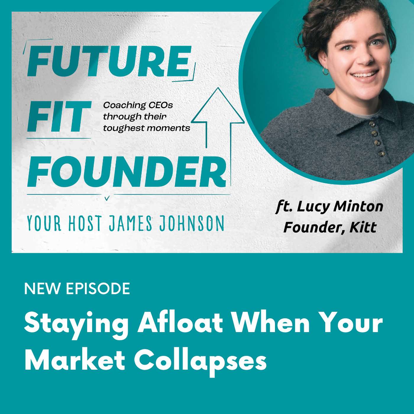 Staying Afloat When Your Market Collapses - featuring Lucy Minton of Kitt