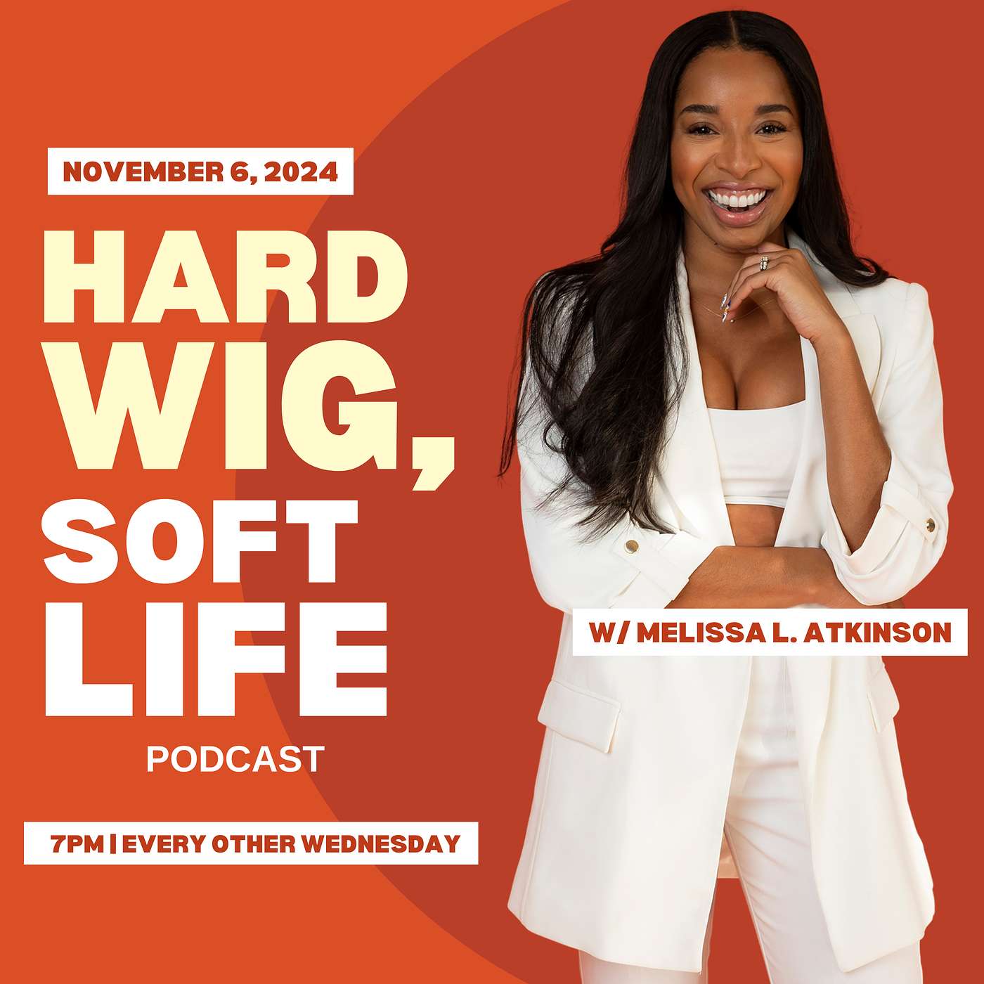Hard Wig, Soft Life Podcast