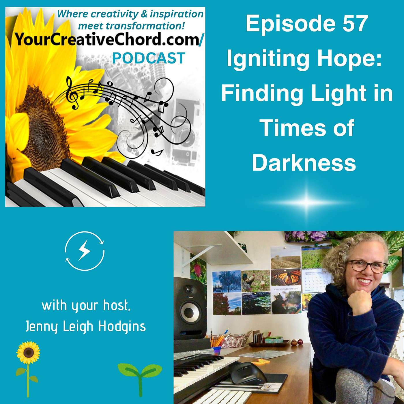 Igniting Hope: Finding Light In Darkness | Your Creative Chord Podcast Ep 57