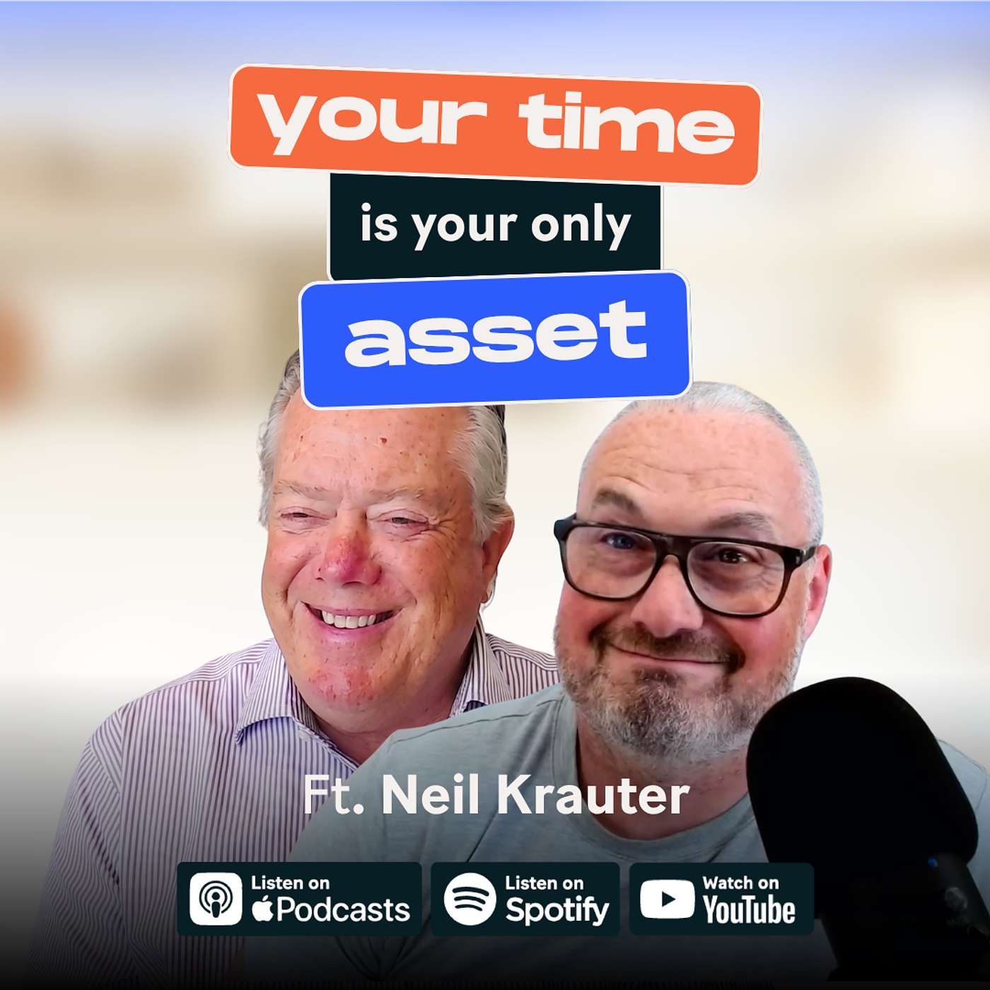 Most People Sell Their Time Cheap. He Never Did | Neil Krauter episode artwork