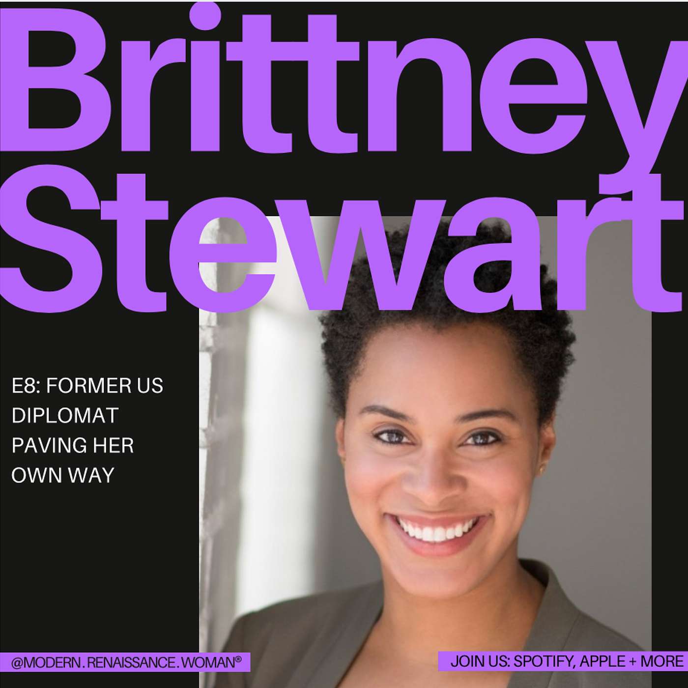 E8: Brittney Stewart - Former US Diplomat paving her own way episode artwork