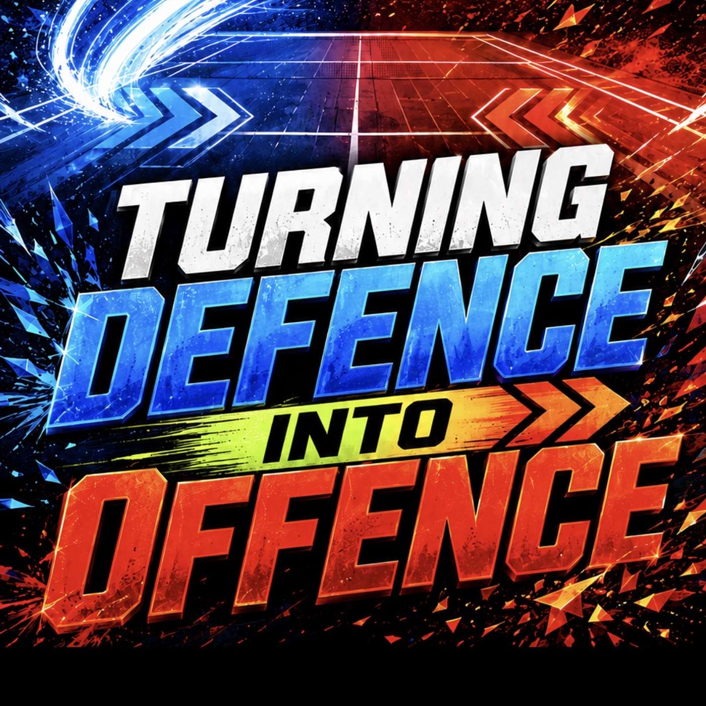 TURNING DEFENCE INTO OFFENCE episode artwork
