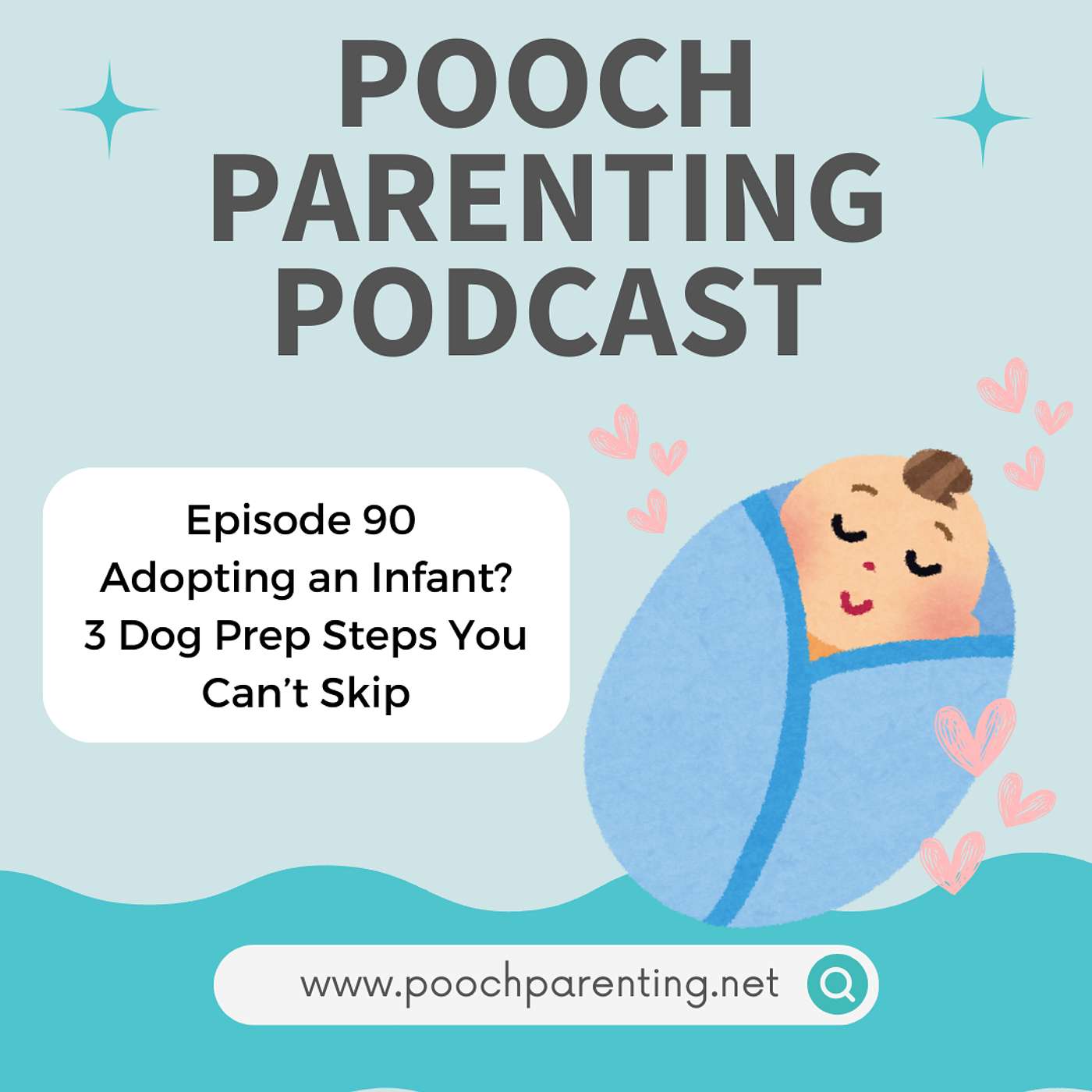 90. Adopting an Infant? 3 Dog Prep Steps You Can’t Skip