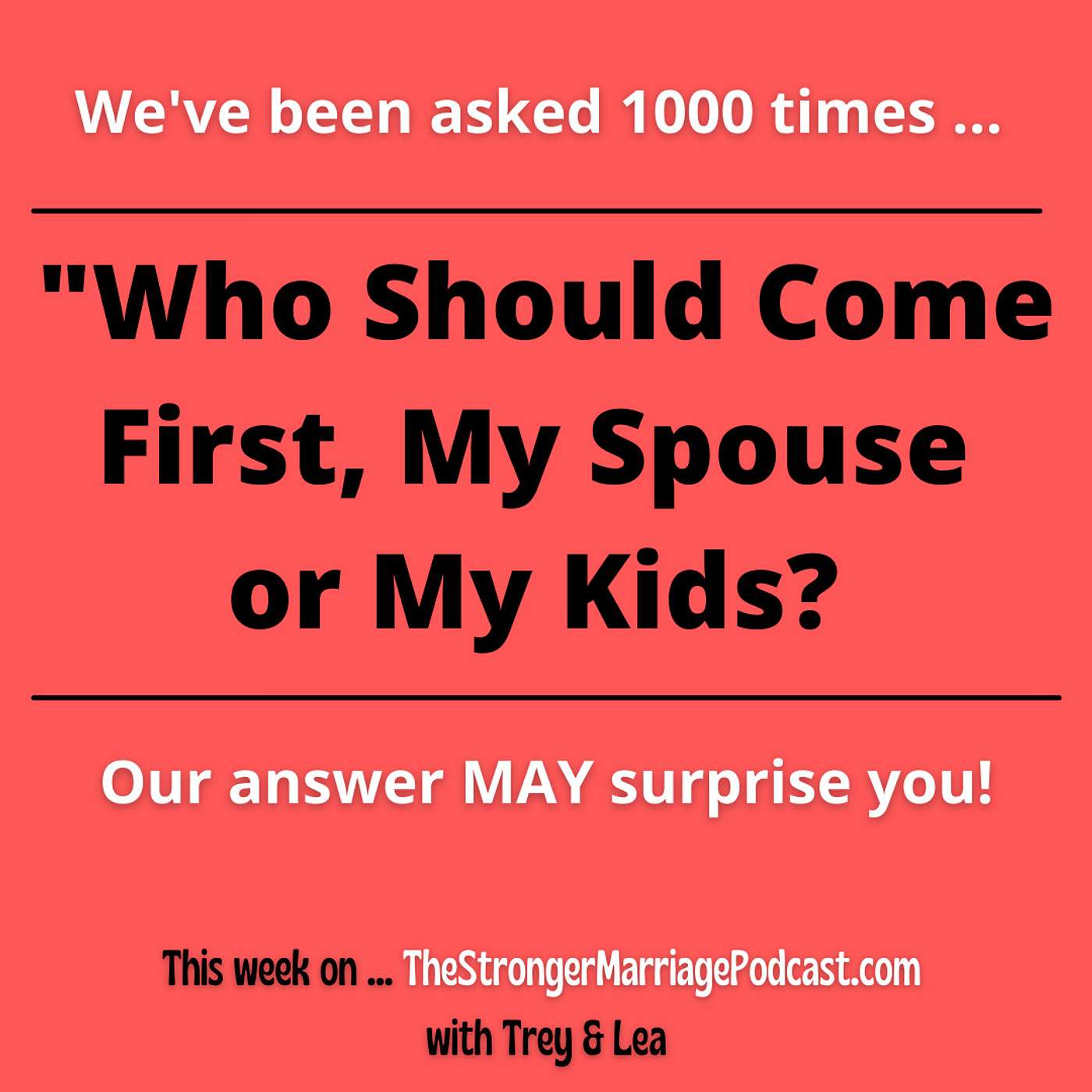 Who Should Come First, My Spouse or My Kids?