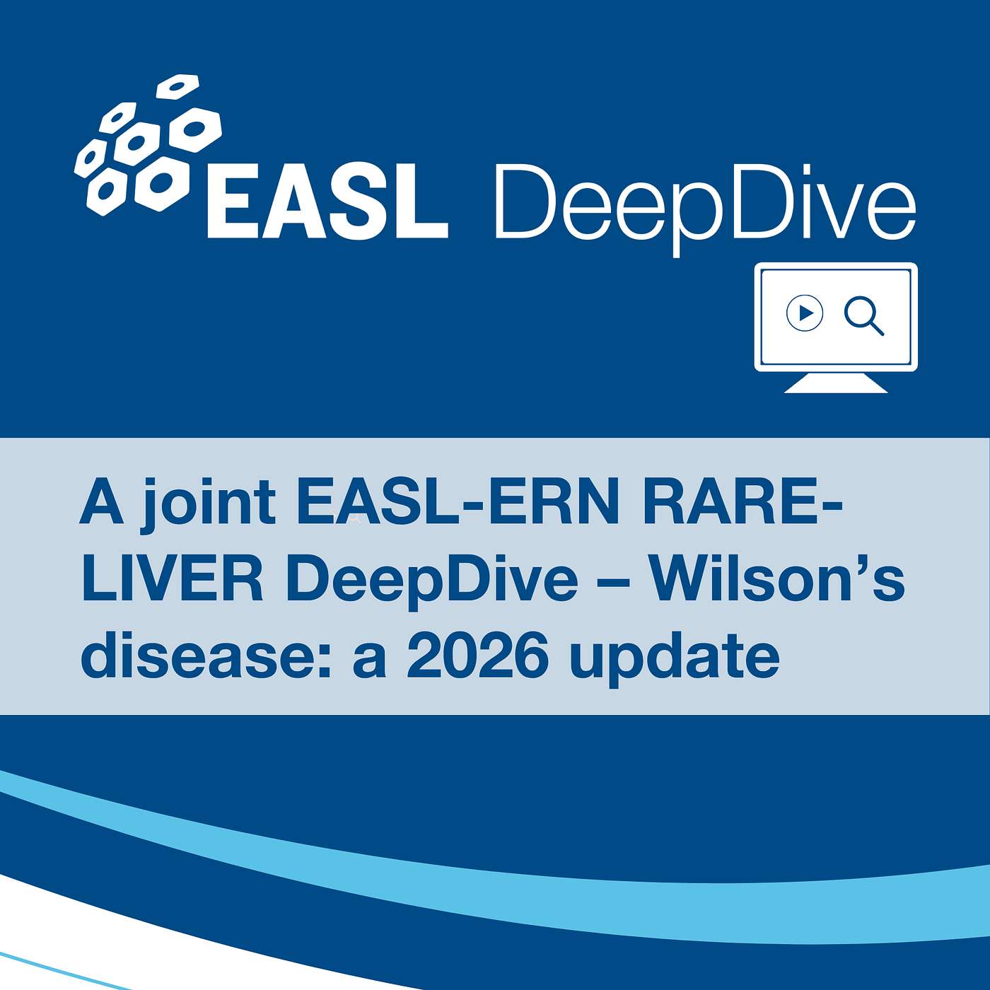A joint EASL-ERN RARE-LIVER DeepDive – Wilson’s disease: a 2026 update
