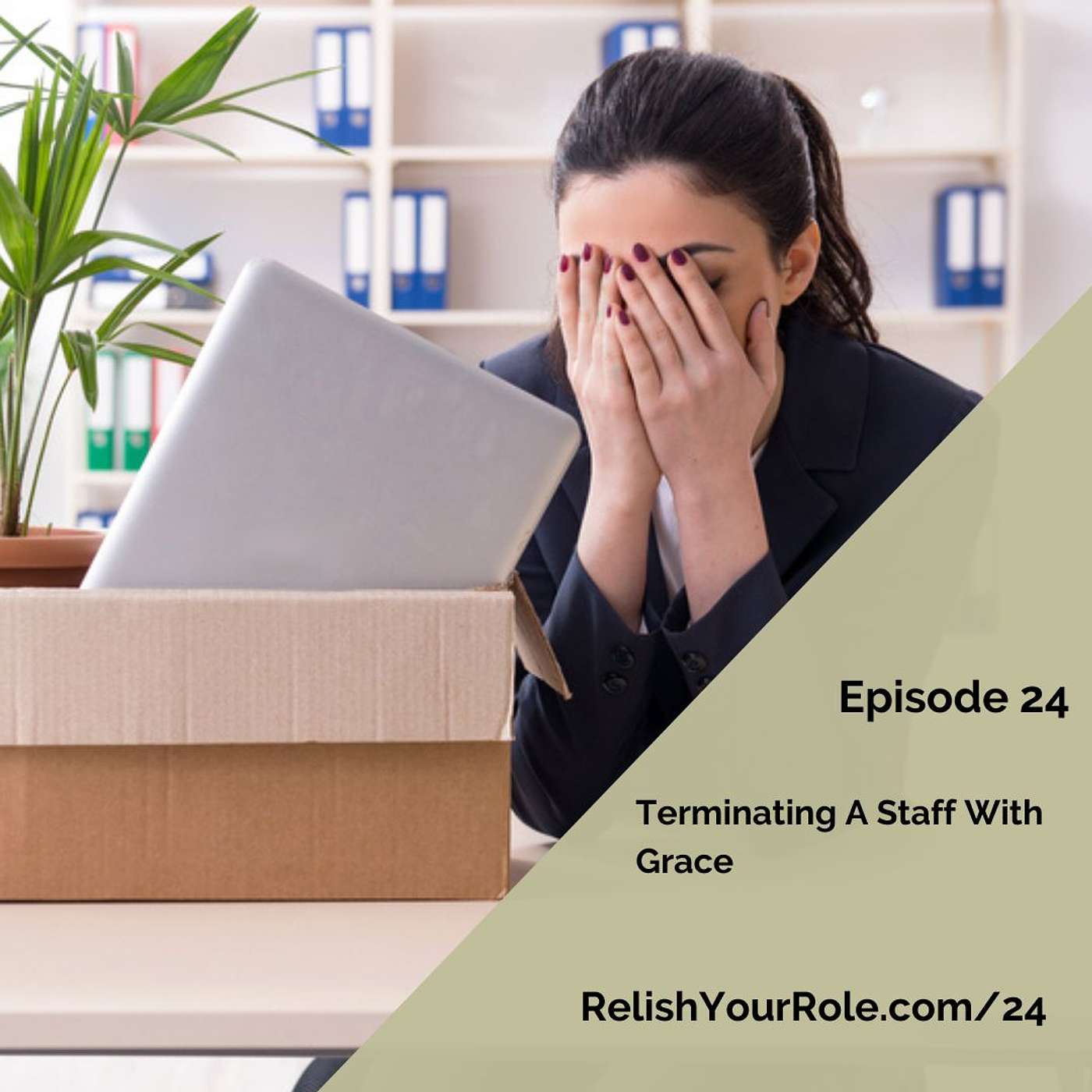 24. Terminating an Employee with Grace