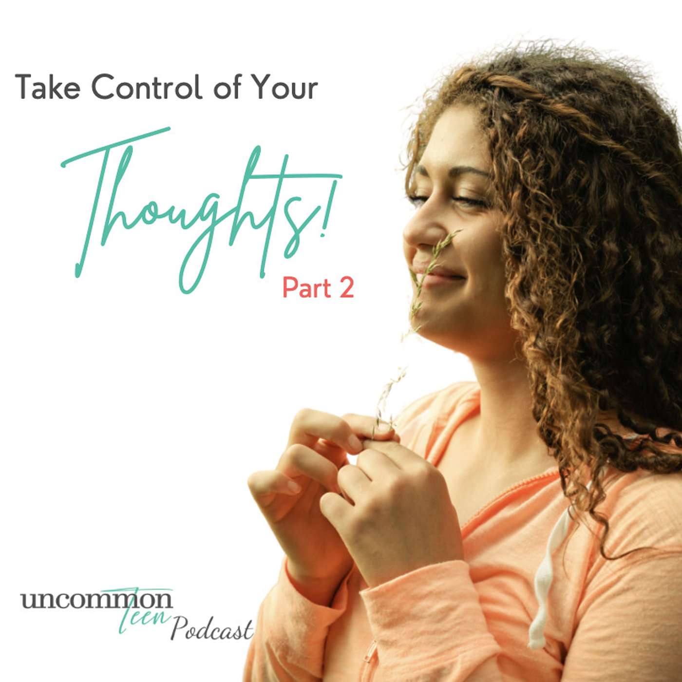 UncommonTEEN: The Podcast for Christian Teen Girls