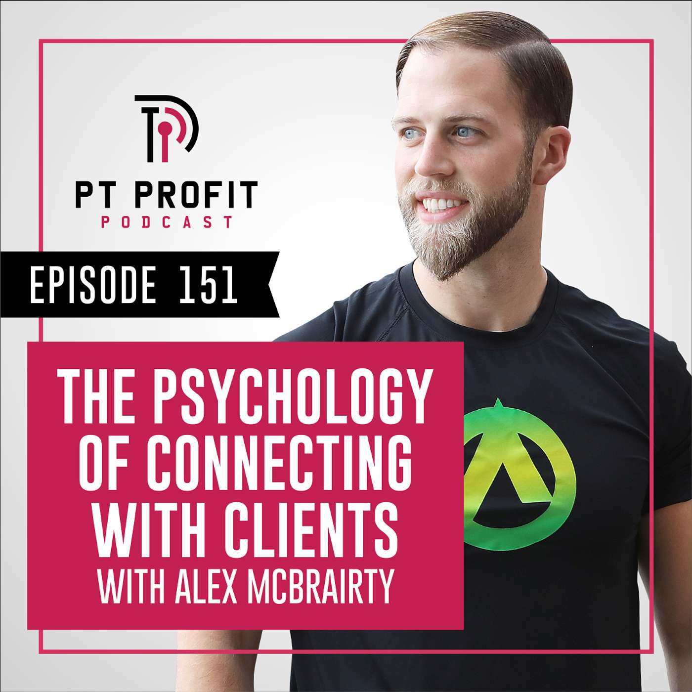 The Psychology of Connecting with Clients with Alex McBrairty