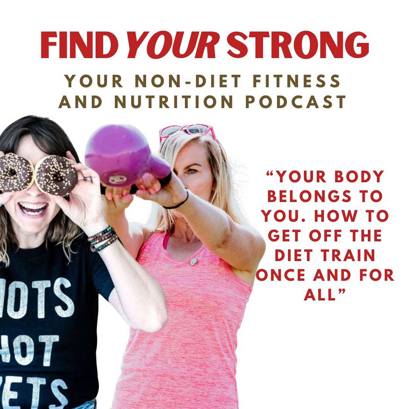 Your body belongs to you.  How to get off the diet train once and for all.