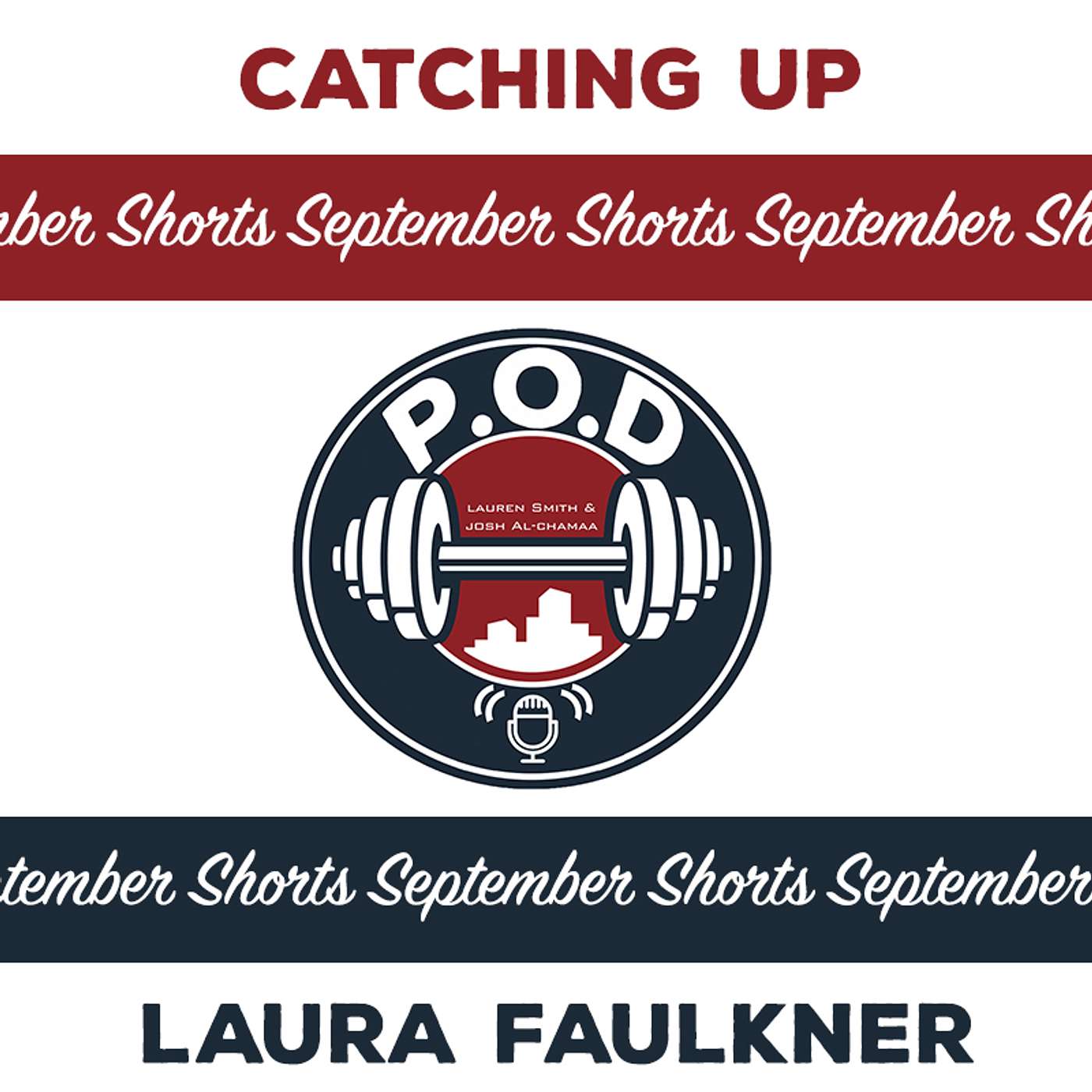 Podcast of the Day's Podcast - SEPTEMBER SHORT // LAURA FAULKNER // CATCHING UP