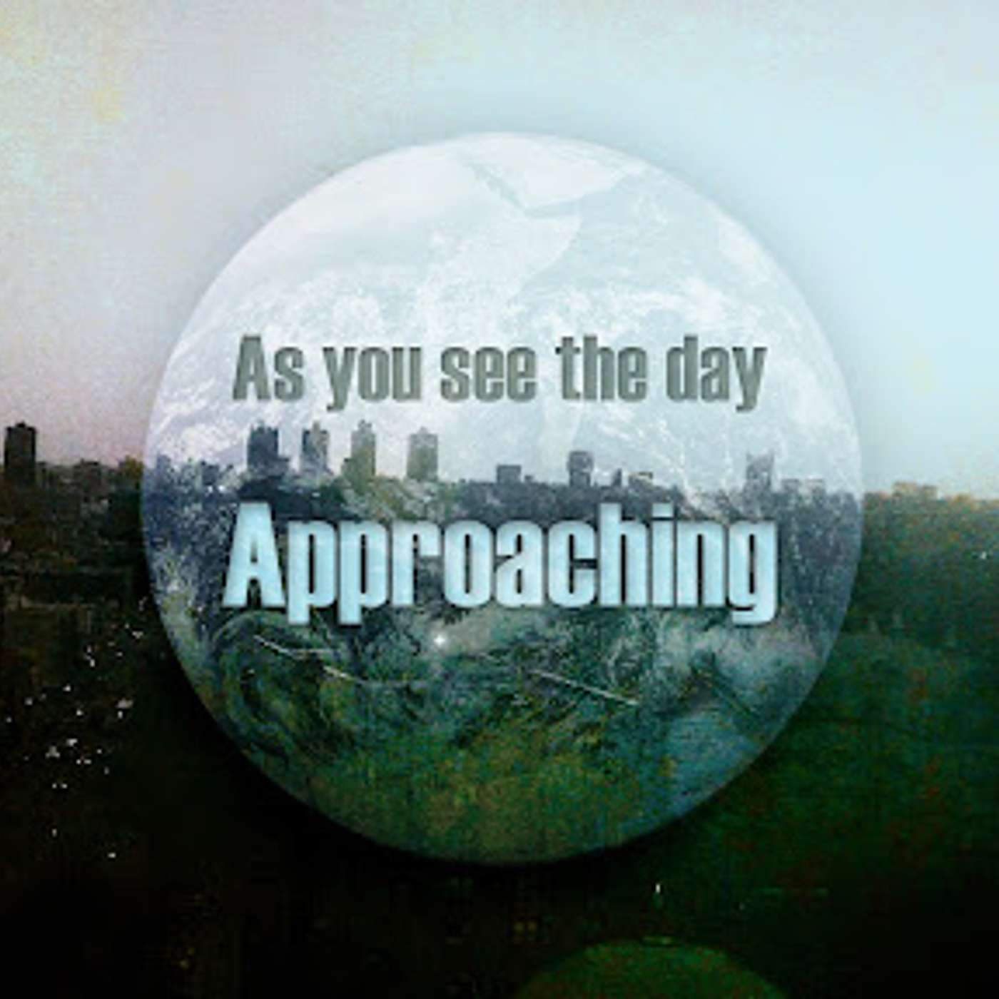 Message 1 - As You See the Day Approaching - Travs Lankford episode artwork
