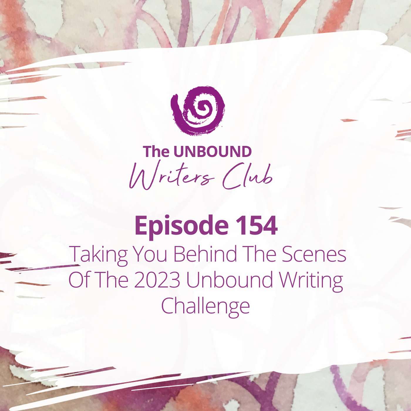 Episode 154: Taking you behind the scenes of the 2023 Unbound Writing Challenge episode artwork