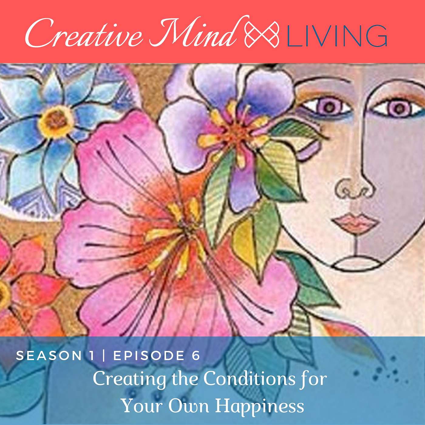 Creating the Conditions for Your Own Happiness