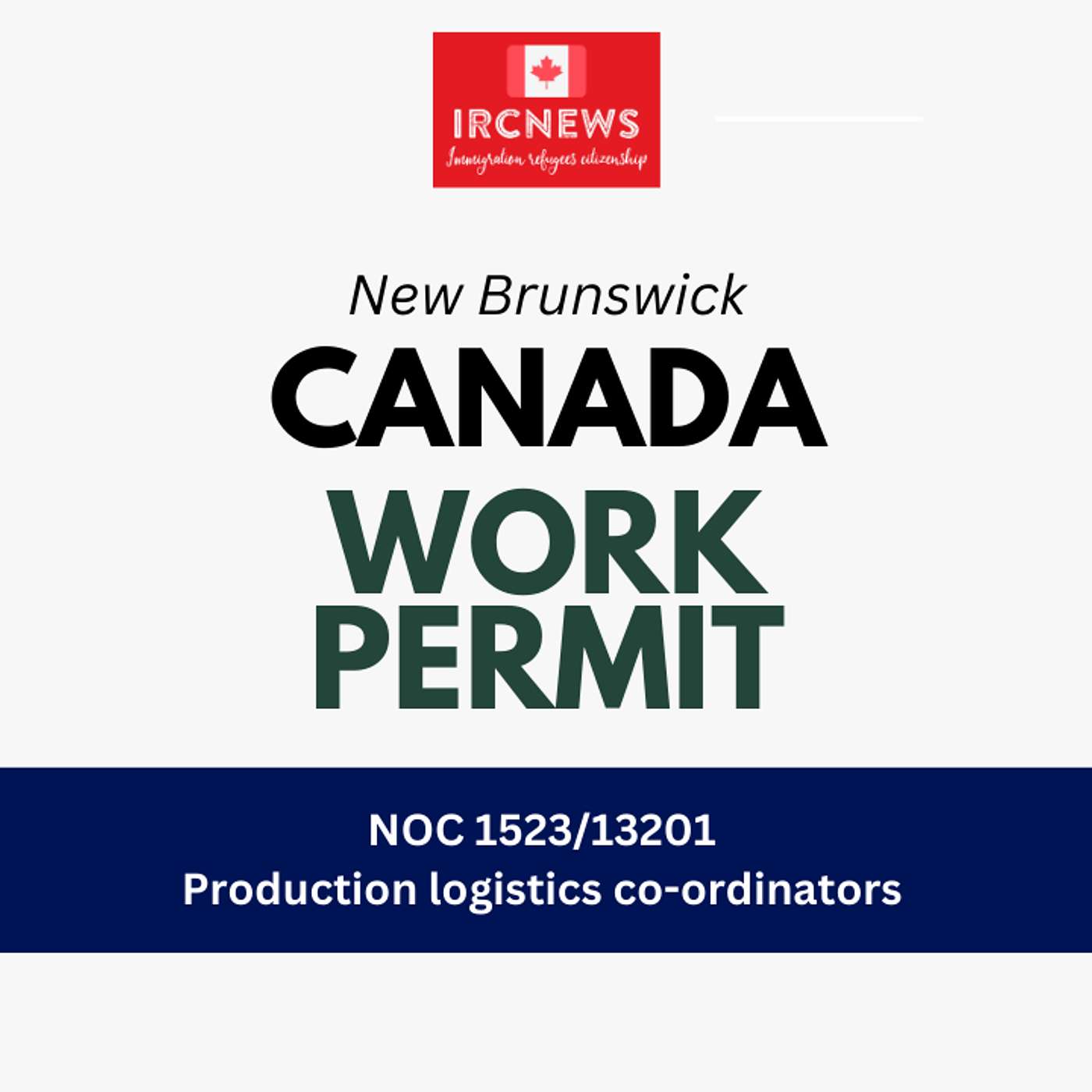 Canada Immigration New Brunswick NOC 1523/13201 Production logistics co-ordinators Work Permits episode artwork