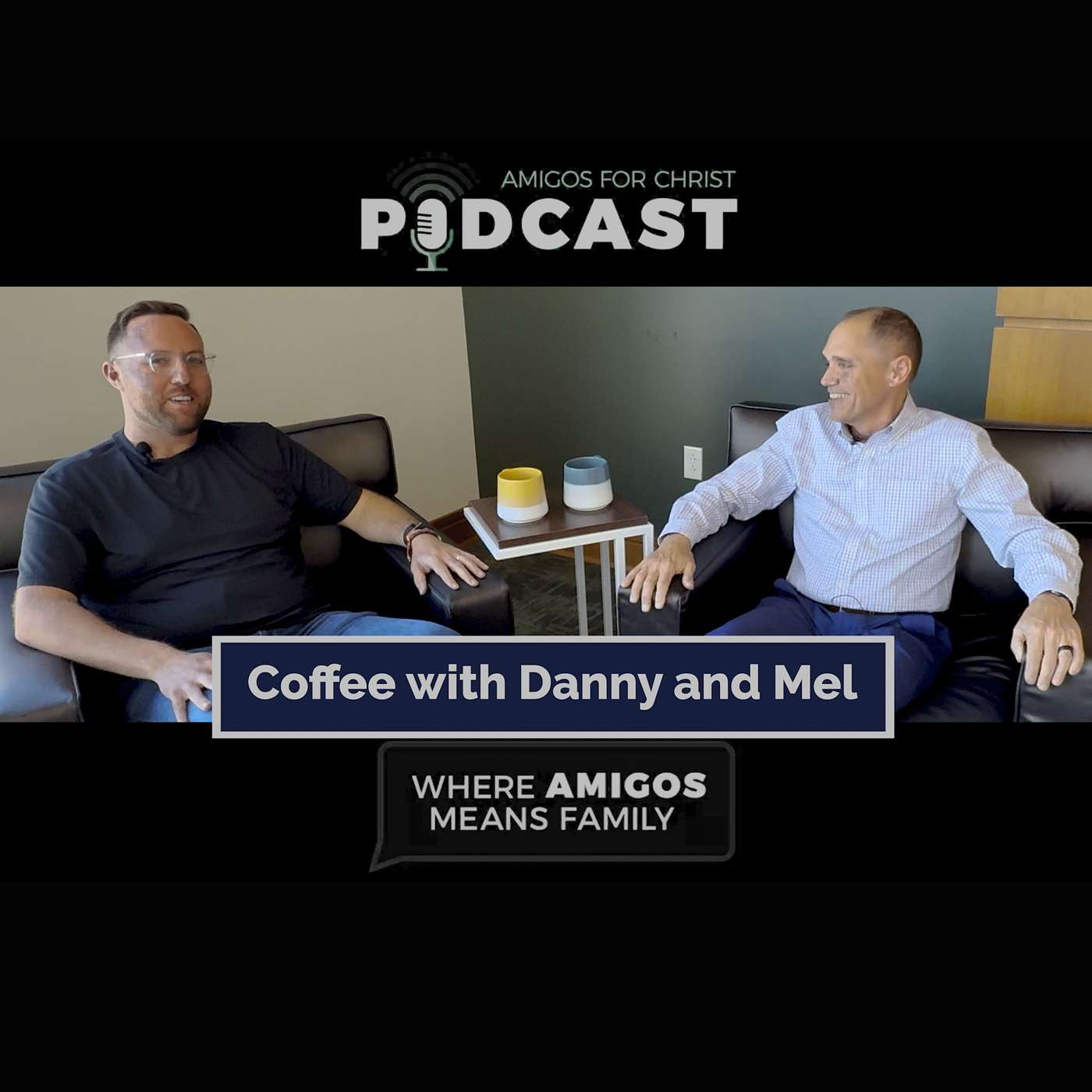 Amigos for Christ Podcast - Where Amigos Means Family