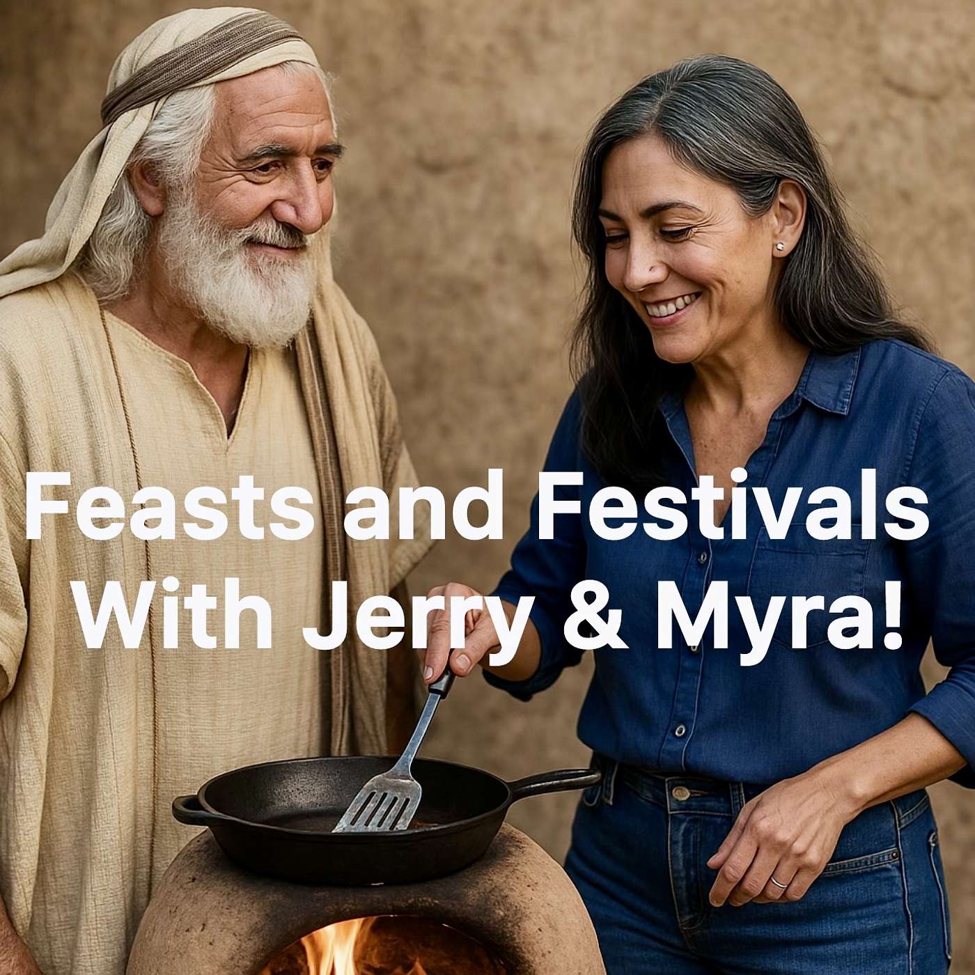 The Feasts!  With Jerry & Myra!