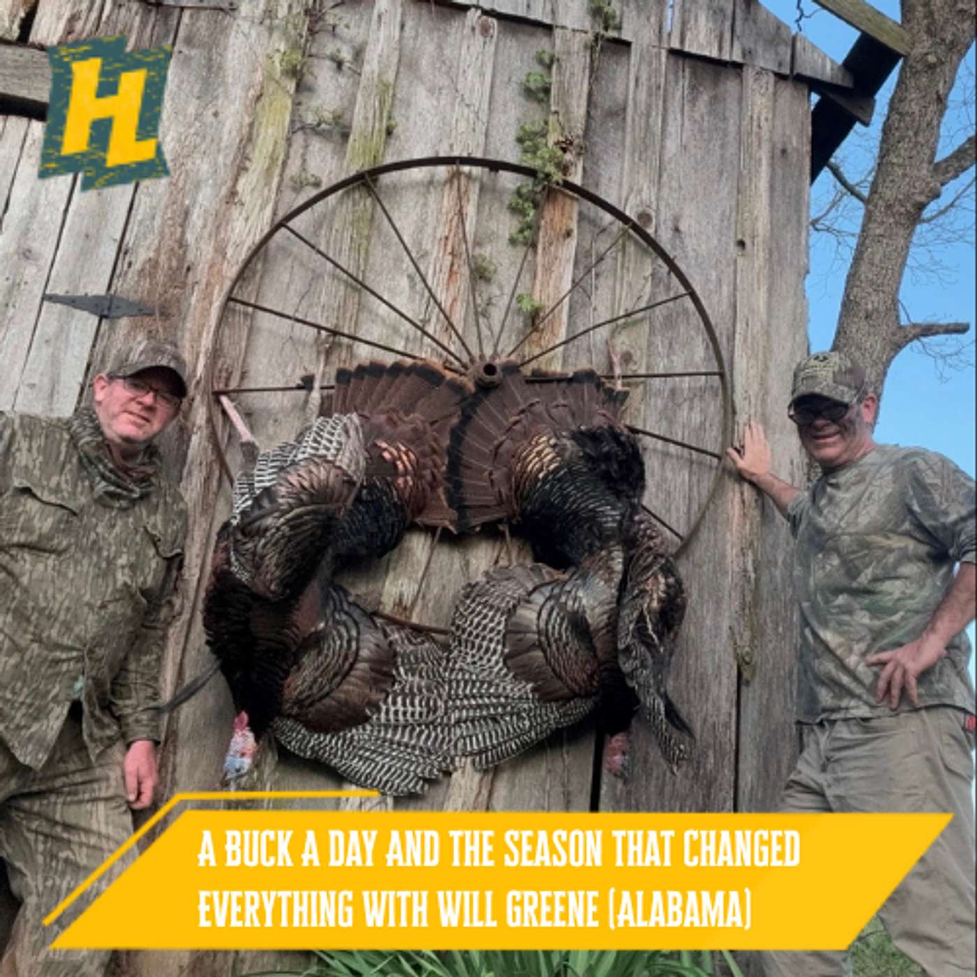 45: A Buck A Day And The Season That Changed Everything With Will Greene (Alabama) 45: A Buck A Day And The Season That Changed Everything With Will Greene (Alabama)