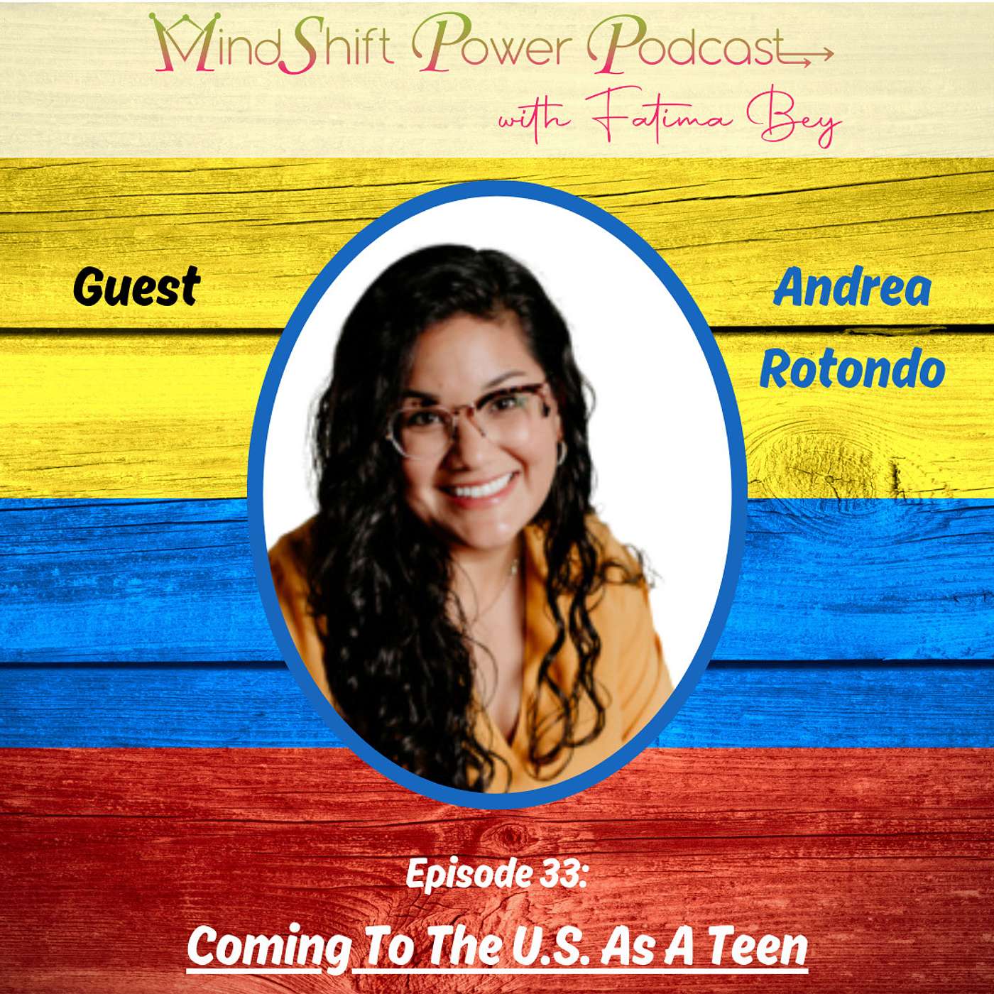 Episode 33: Coming To The U.S. As A Teen