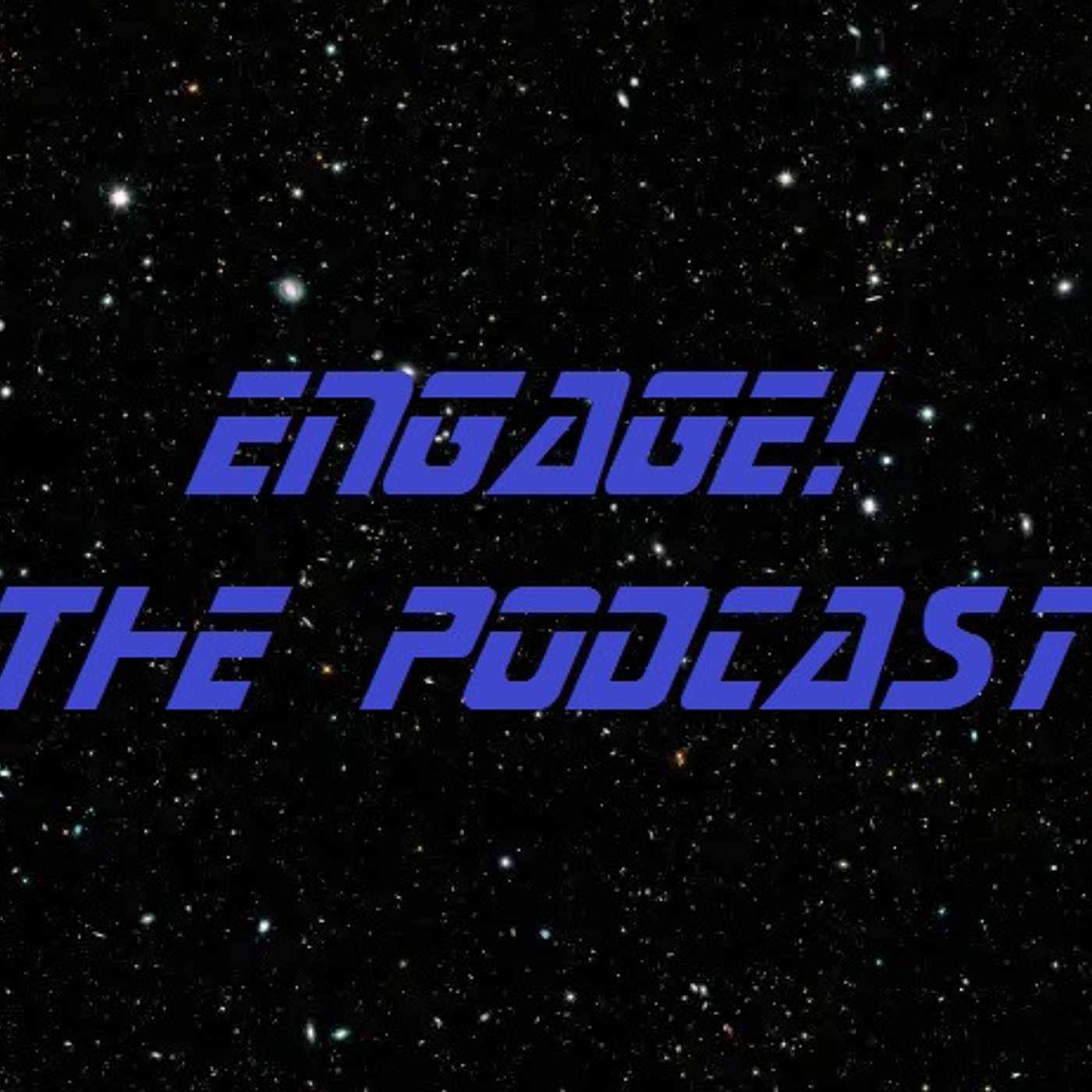 Engage! The Star Trek Next Generation Rewatch Podcast