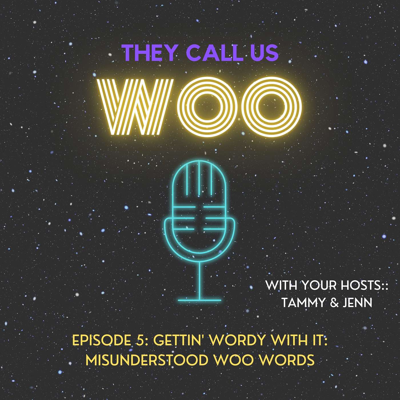 Ep 5: Gettin' Wordy With It: Misunderstood Woo Words