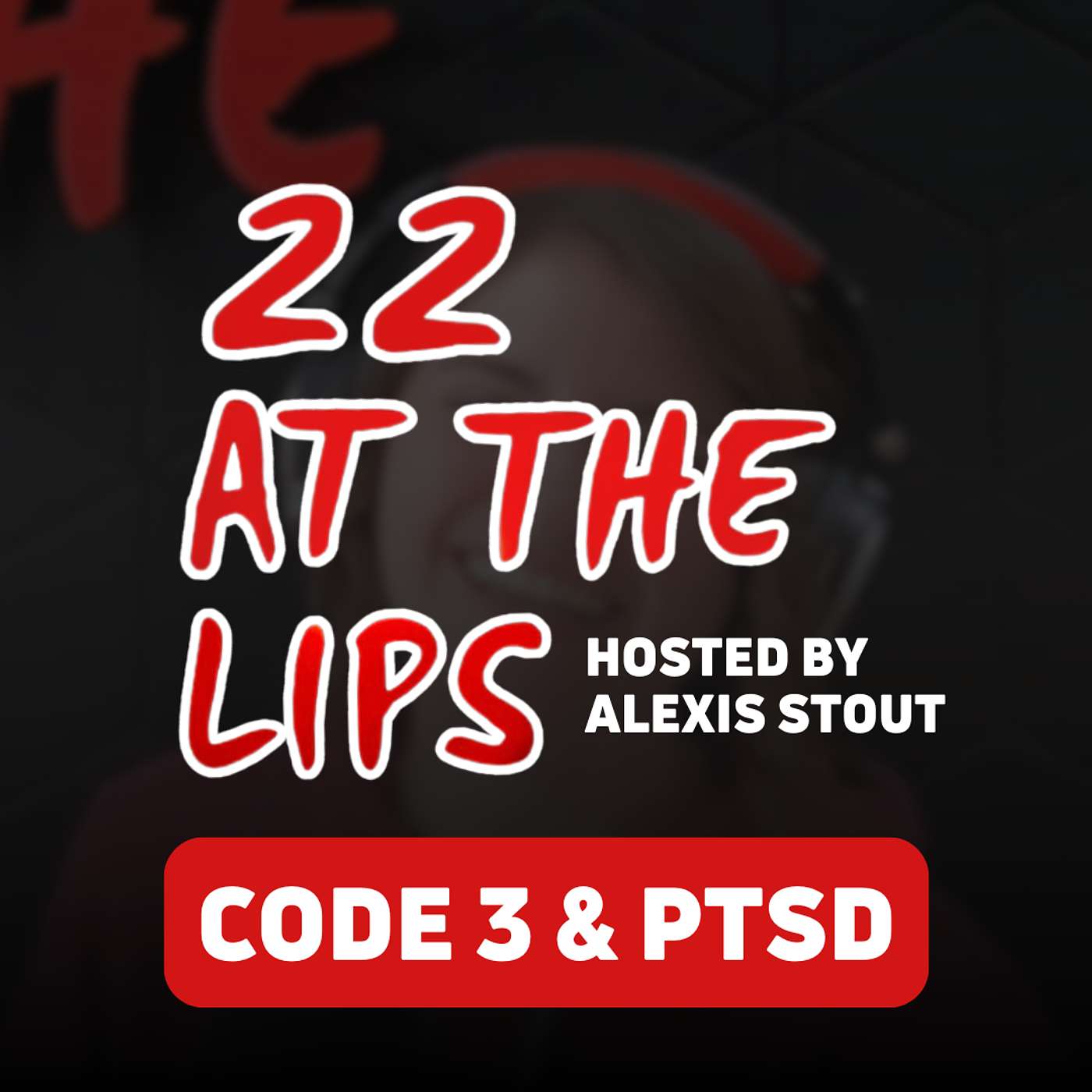 Thoughts on Code 3 and PTSD | with Alexis Stout