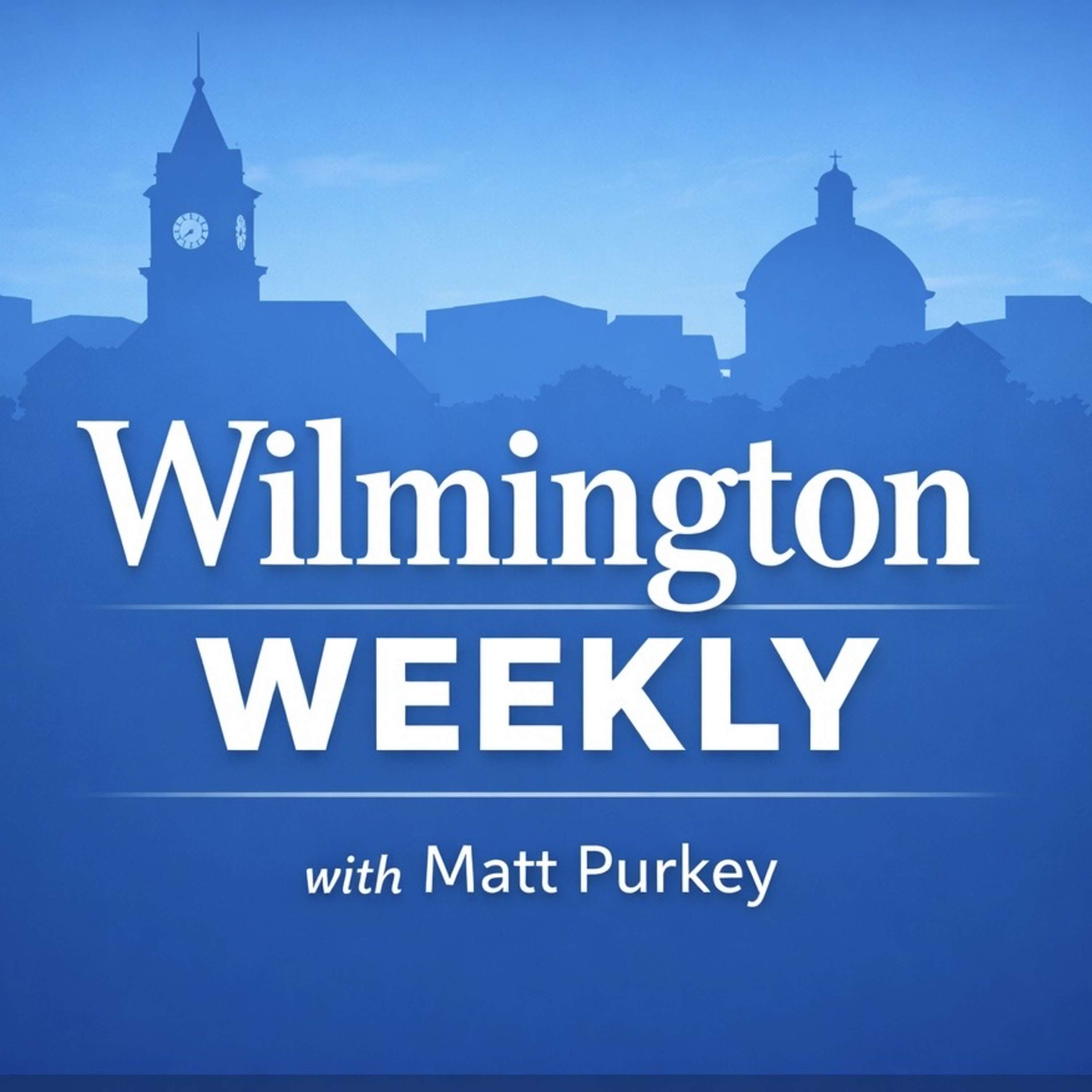 Wilmington Weekly with Matt Purkey podcast artwork