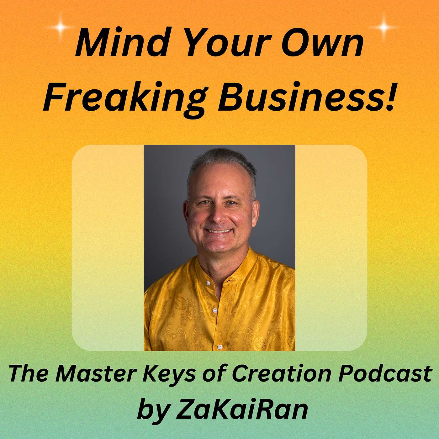 Mind Your Own Freaking Business! episode artwork