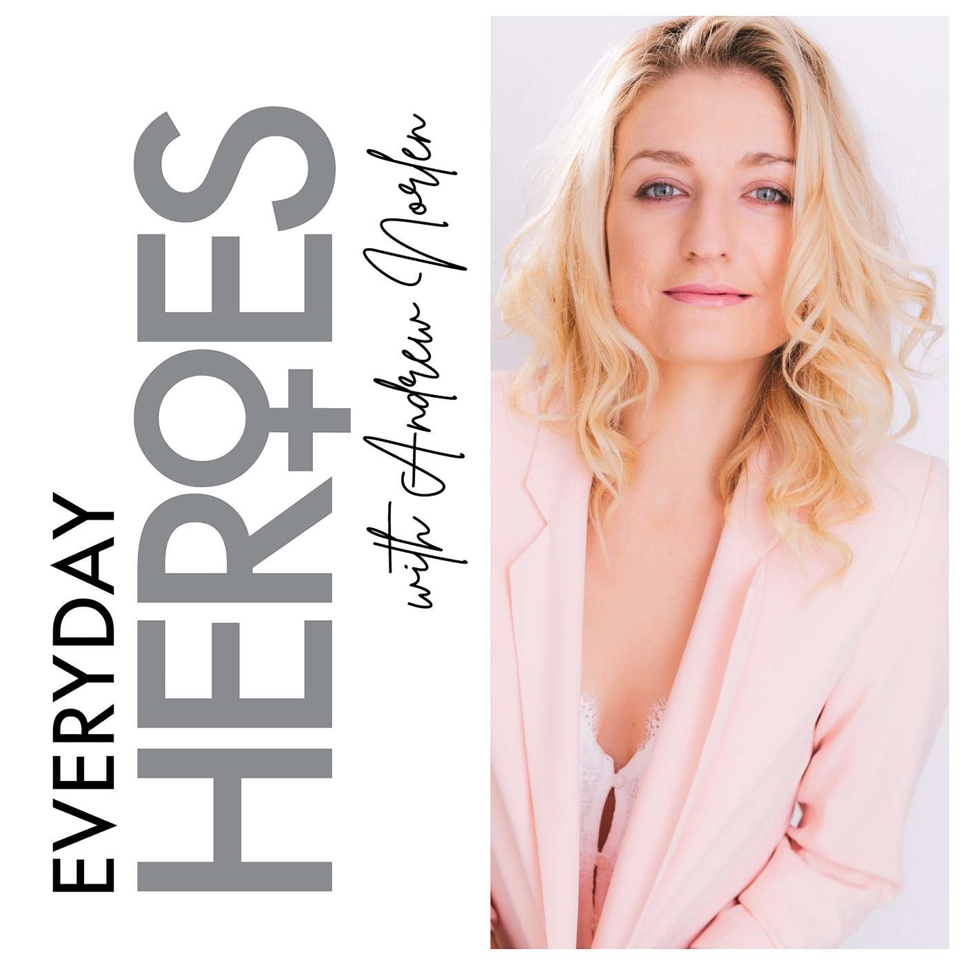 Everyday Heroes with Andrew Norlen