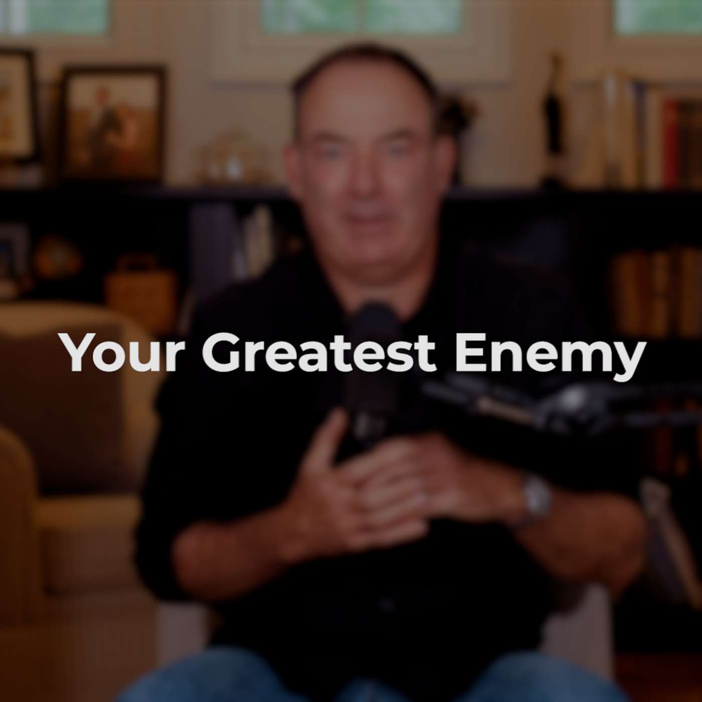 This Is Your Greatest Enemy