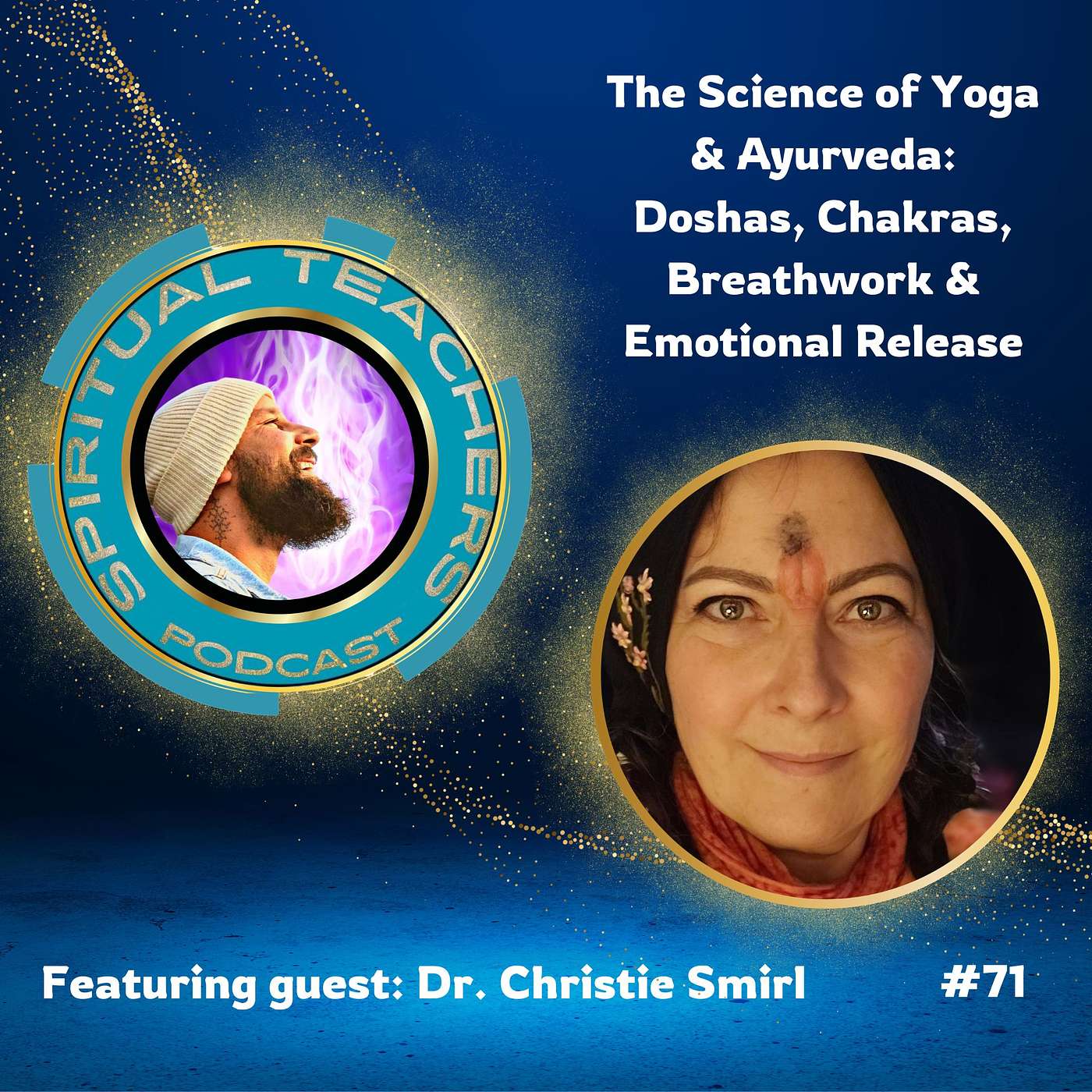 The Science of Yoga & Ayurveda: Doshas, Chakras, Breathwork & Emotional Release -  STP 71