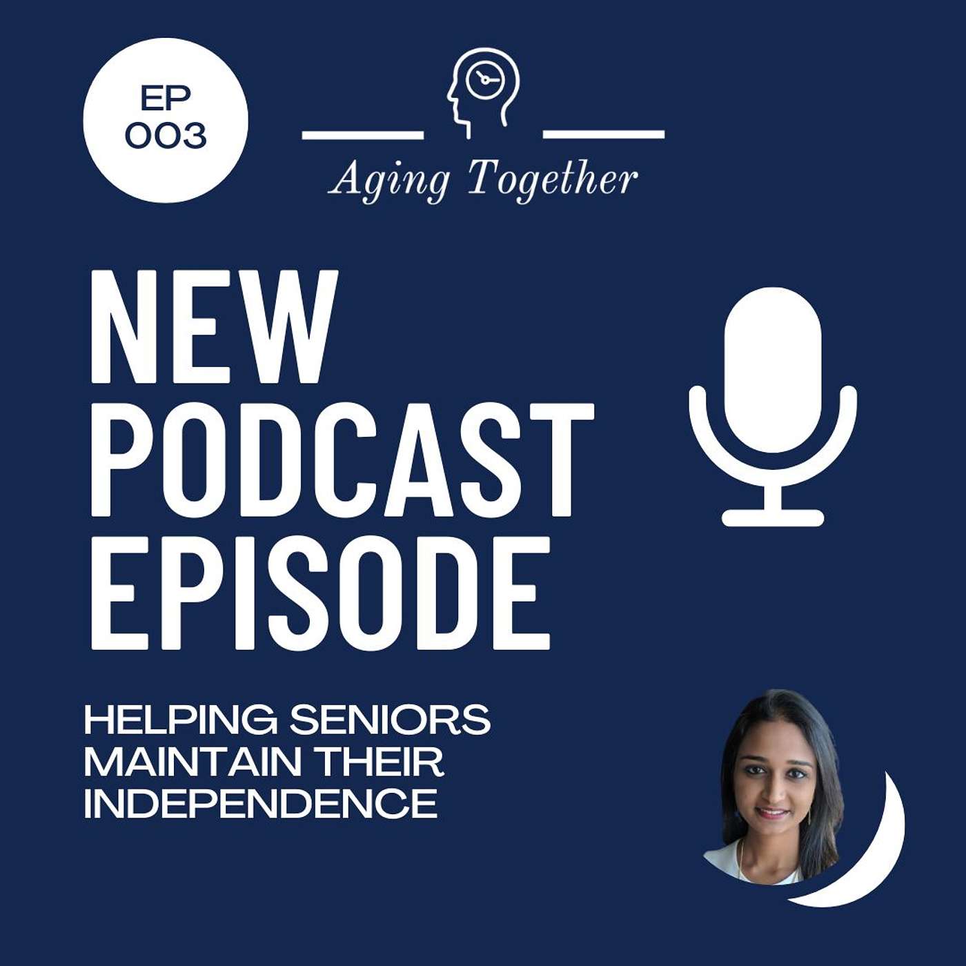 EP003: Helping Seniors Maintain Their Independence