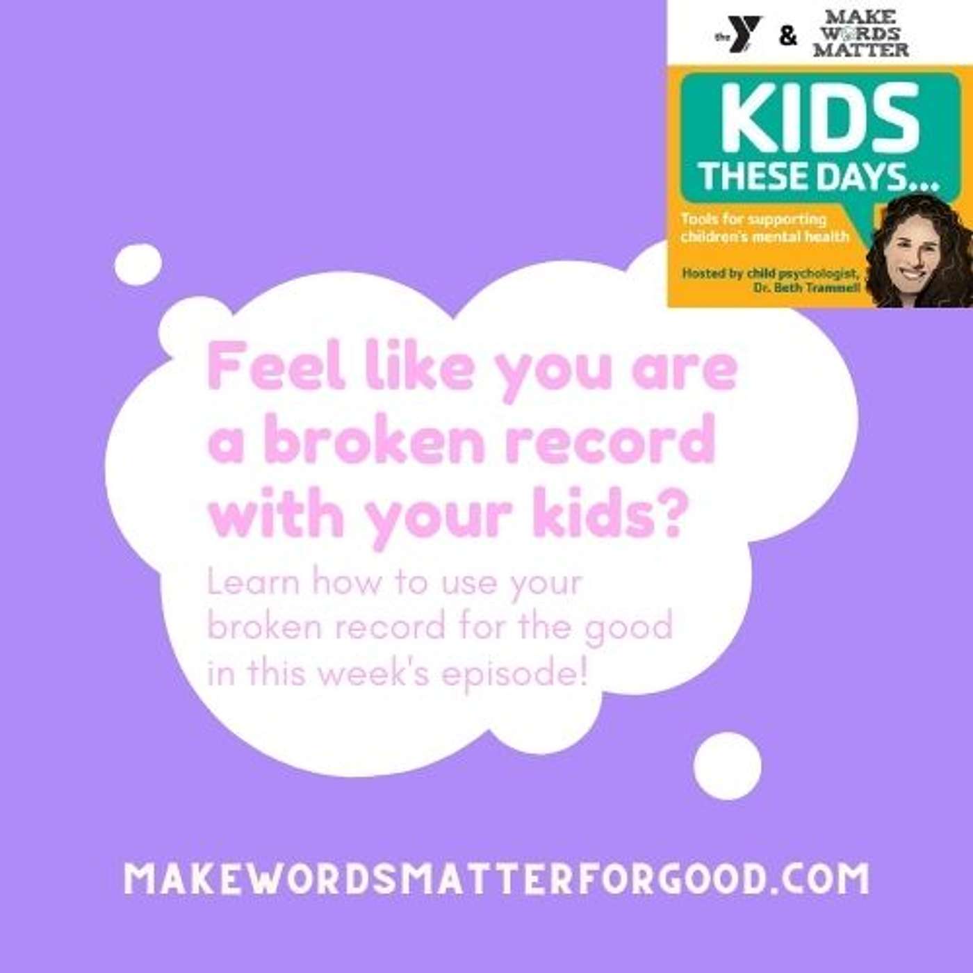 Kids These Days need us to Make Words Matter for good