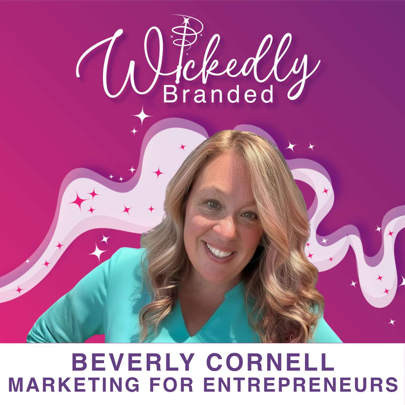 Marketing, Magic, & The Messy Middle: Wickedly Branded