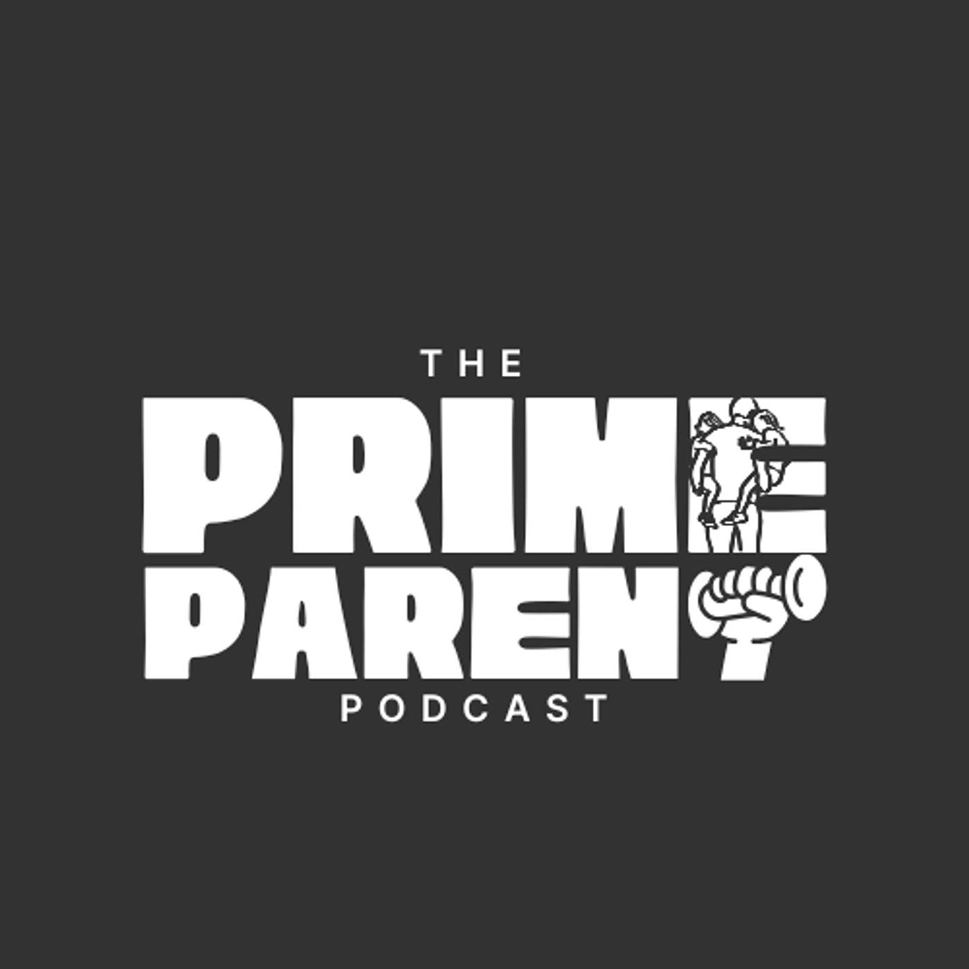 The Prime Parent Podcast