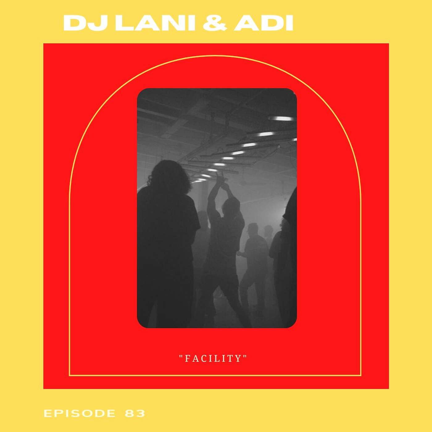 Facility With DJ Lani & Adi