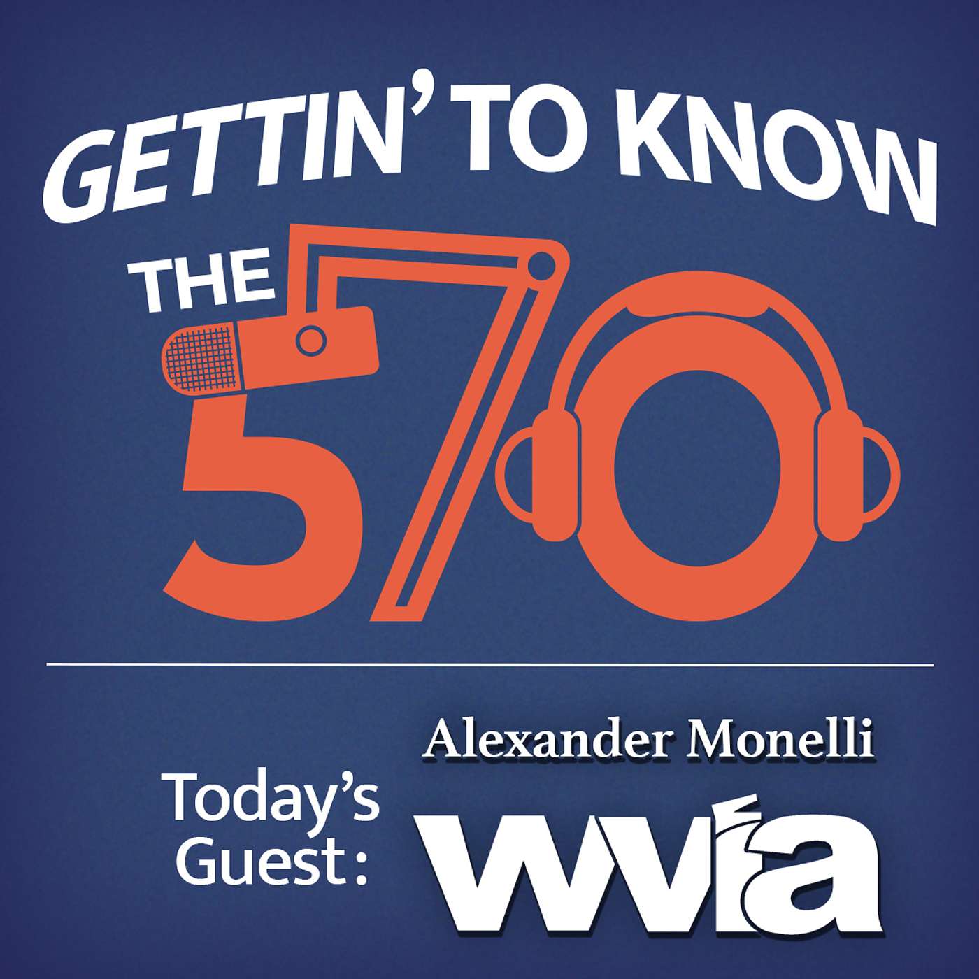 Gettin' to Know Alexander Monelli | Documentary Filmmaker at WVIA in Pittston, PA episode artwork
