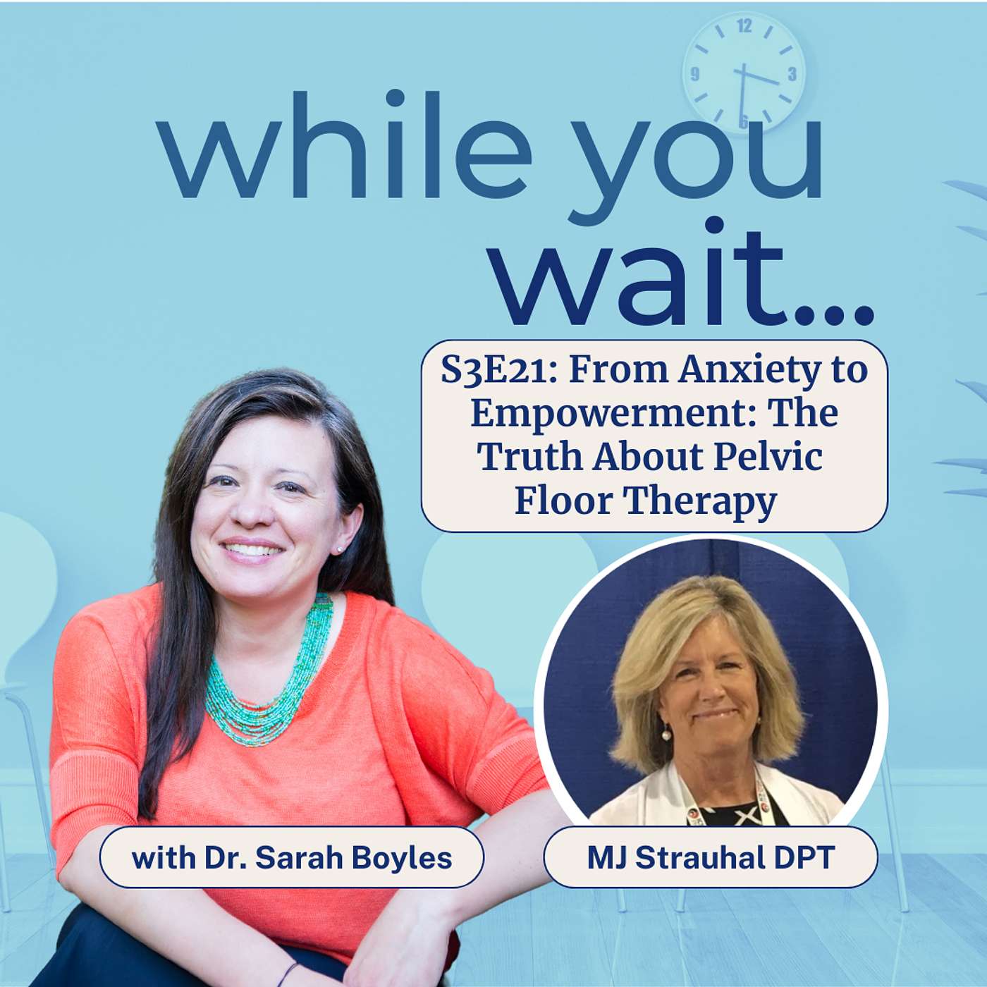 From Anxiety to Empowerment: The Truth About Pelvic Floor Therapy