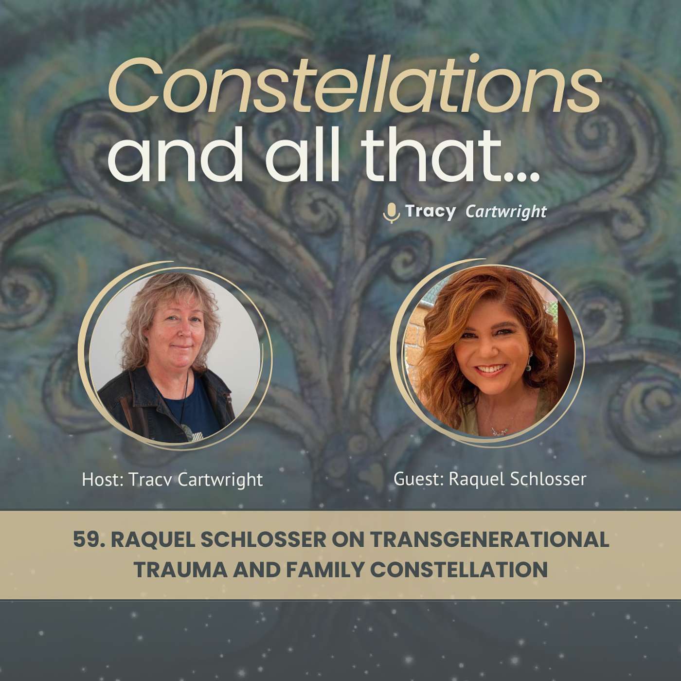 59. Raquel Schlosser on Transgenerational Trauma and Family Constellations