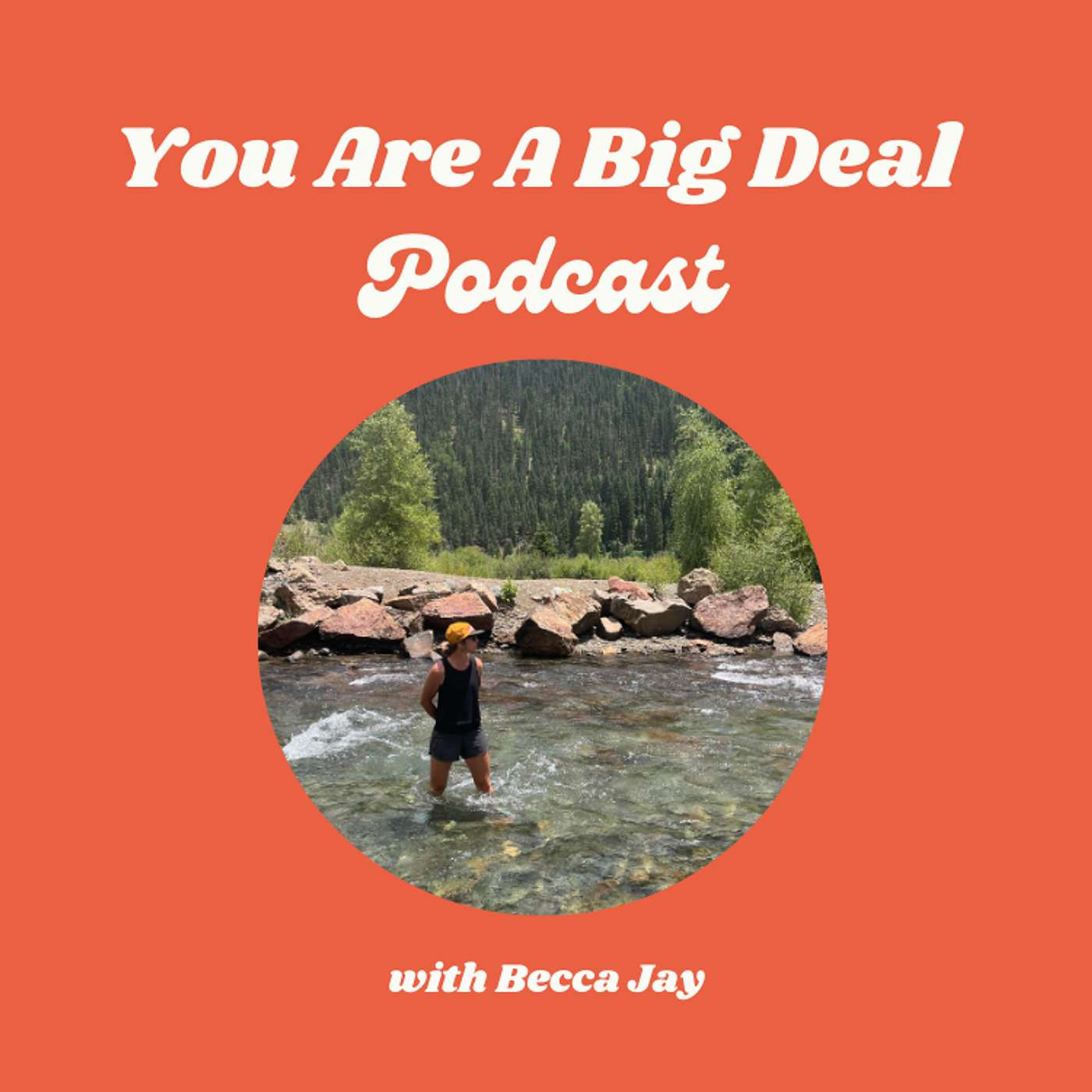 You Are A Big Deal with Becca Jay