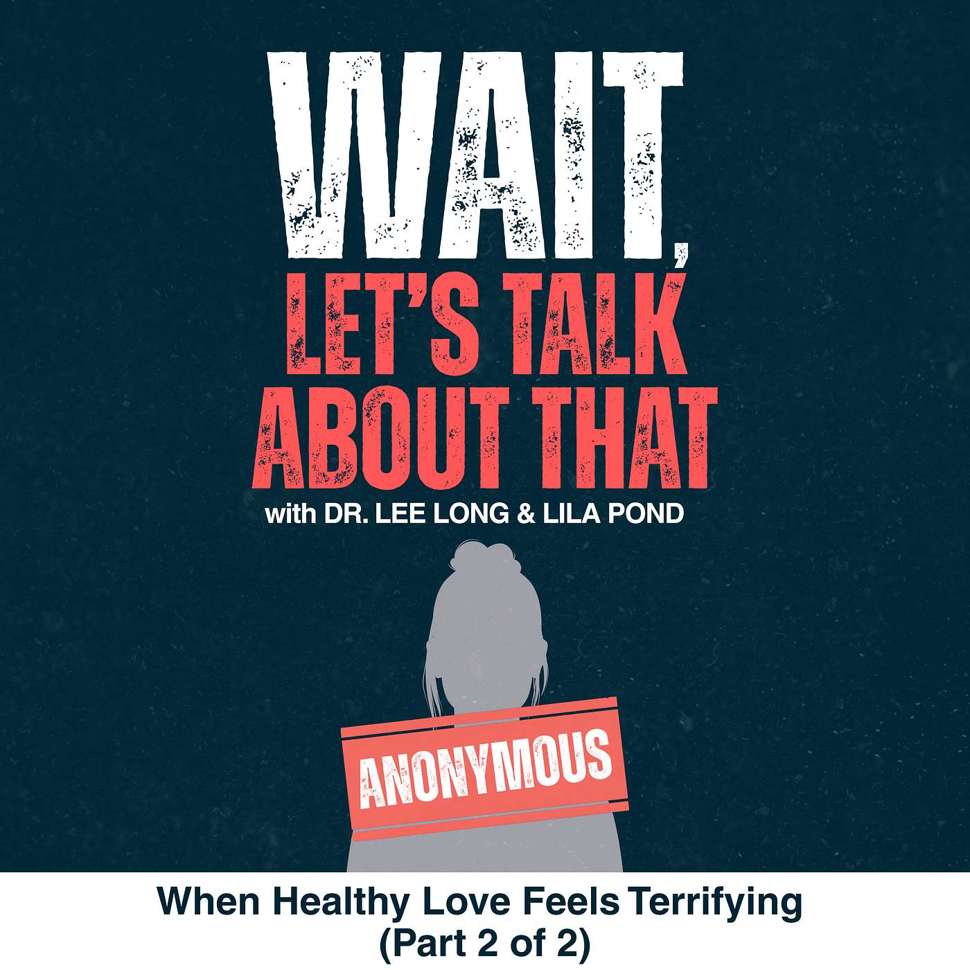 When Healthy Love Feels Terrifying (part 2 of 2) episode artwork