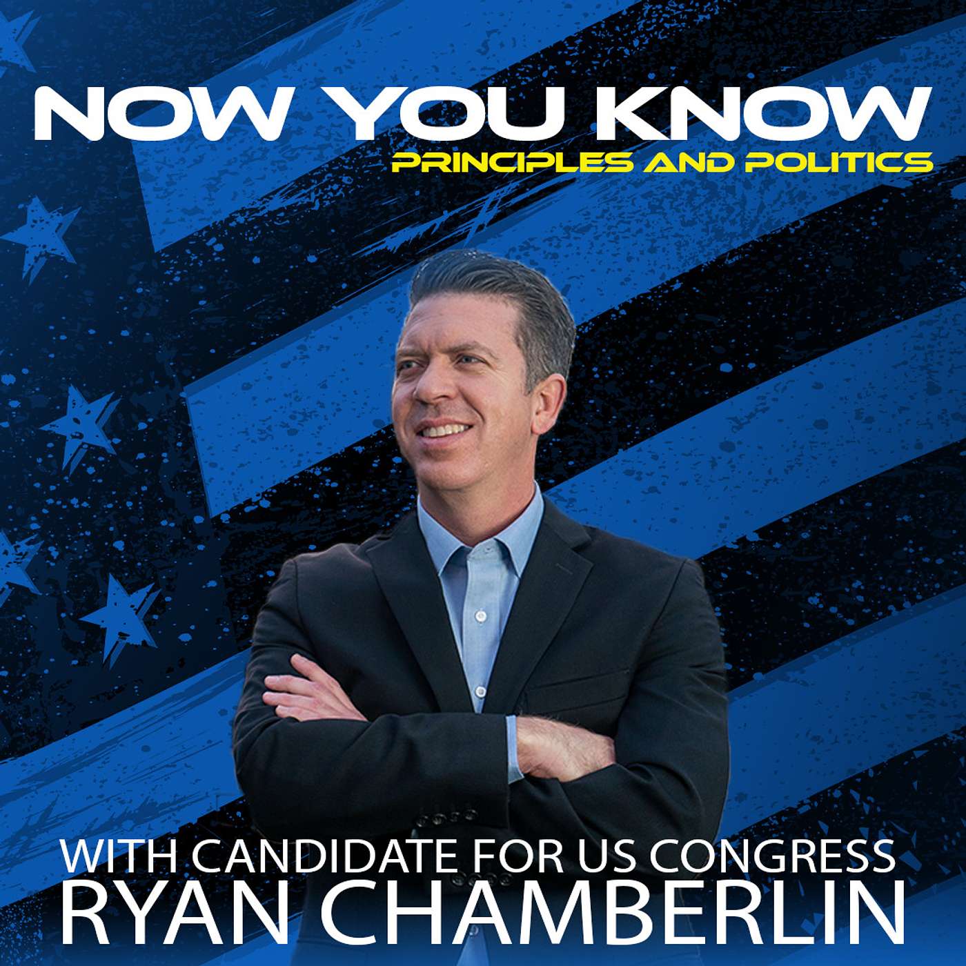 Now You Know - Principles and Politics with Ryan Chamberlin