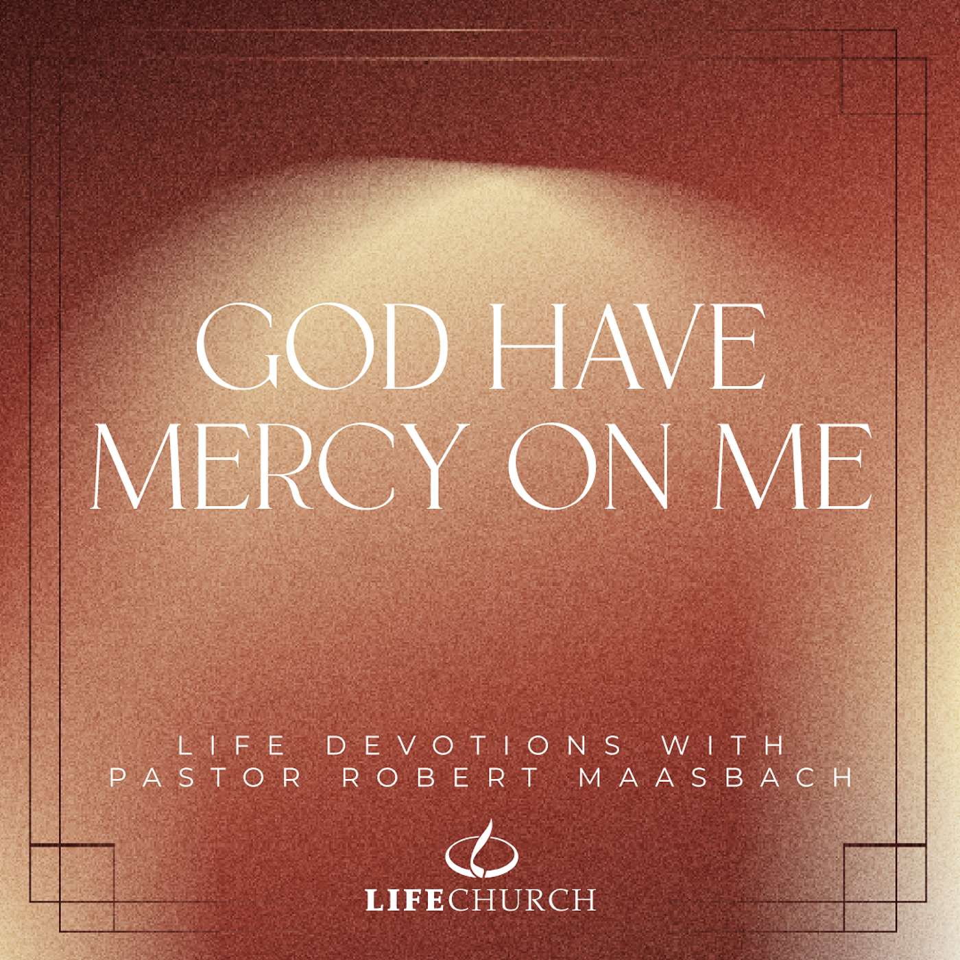 God Have Mercy On Me - 3.10.25