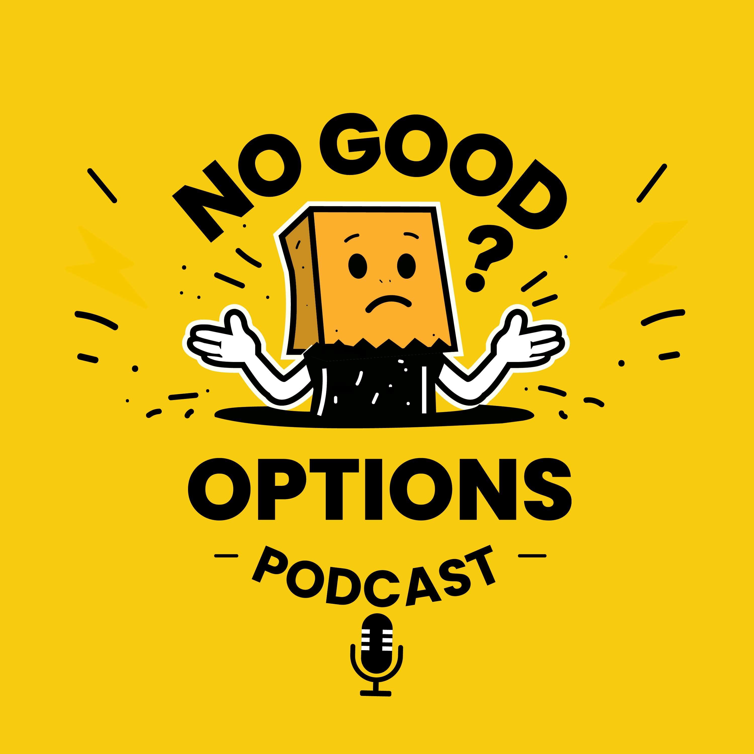 No Good Options